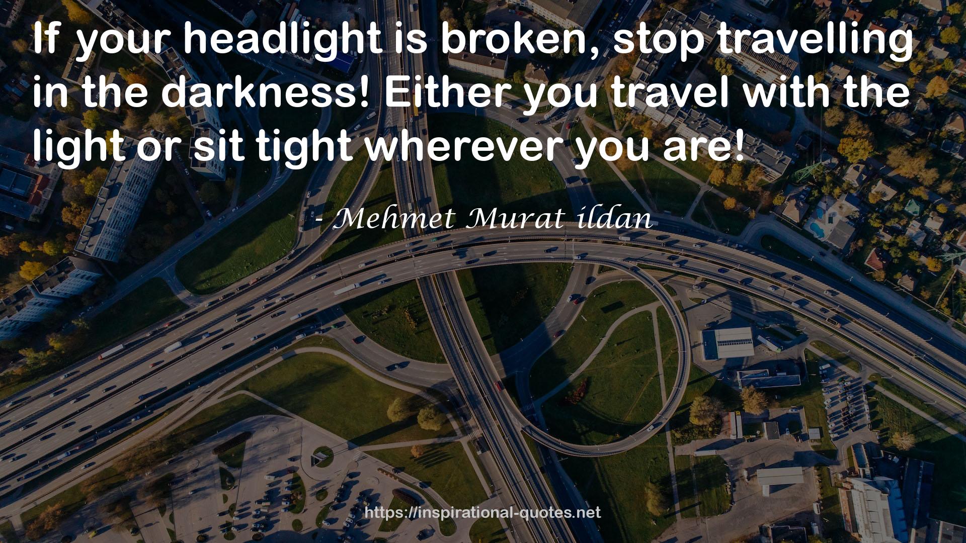 your headlight  QUOTES