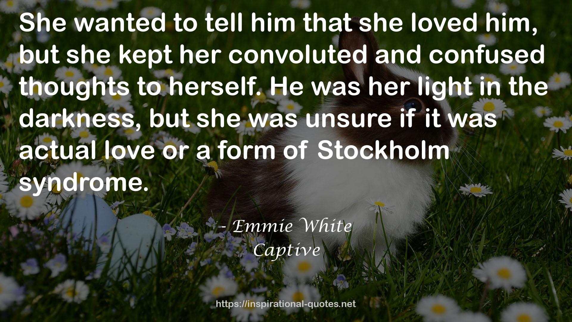 Emmie White QUOTES
