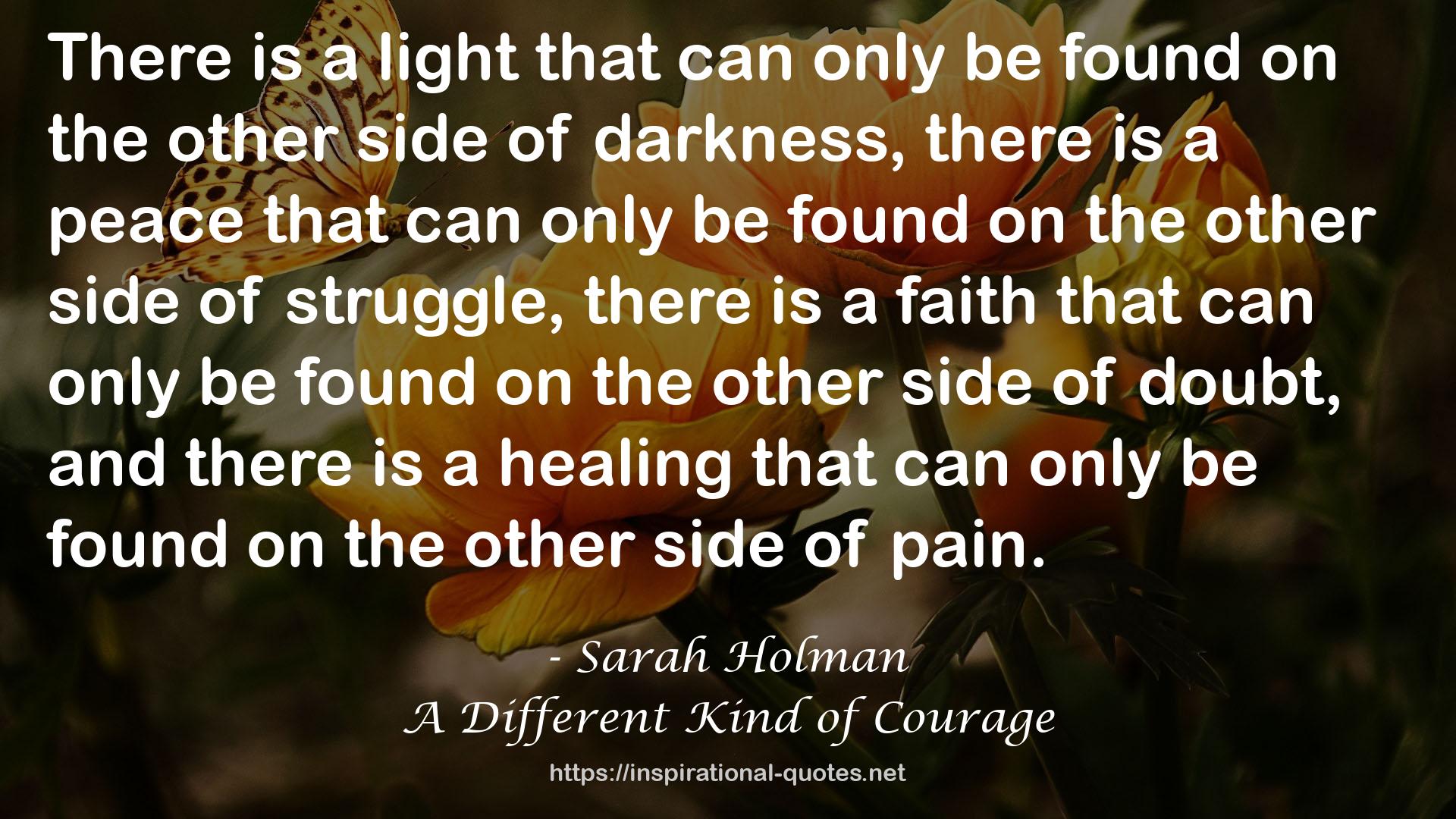 A Different Kind of Courage QUOTES