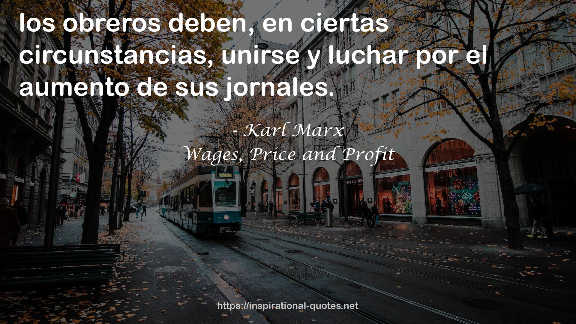 Wages, Price and Profit QUOTES