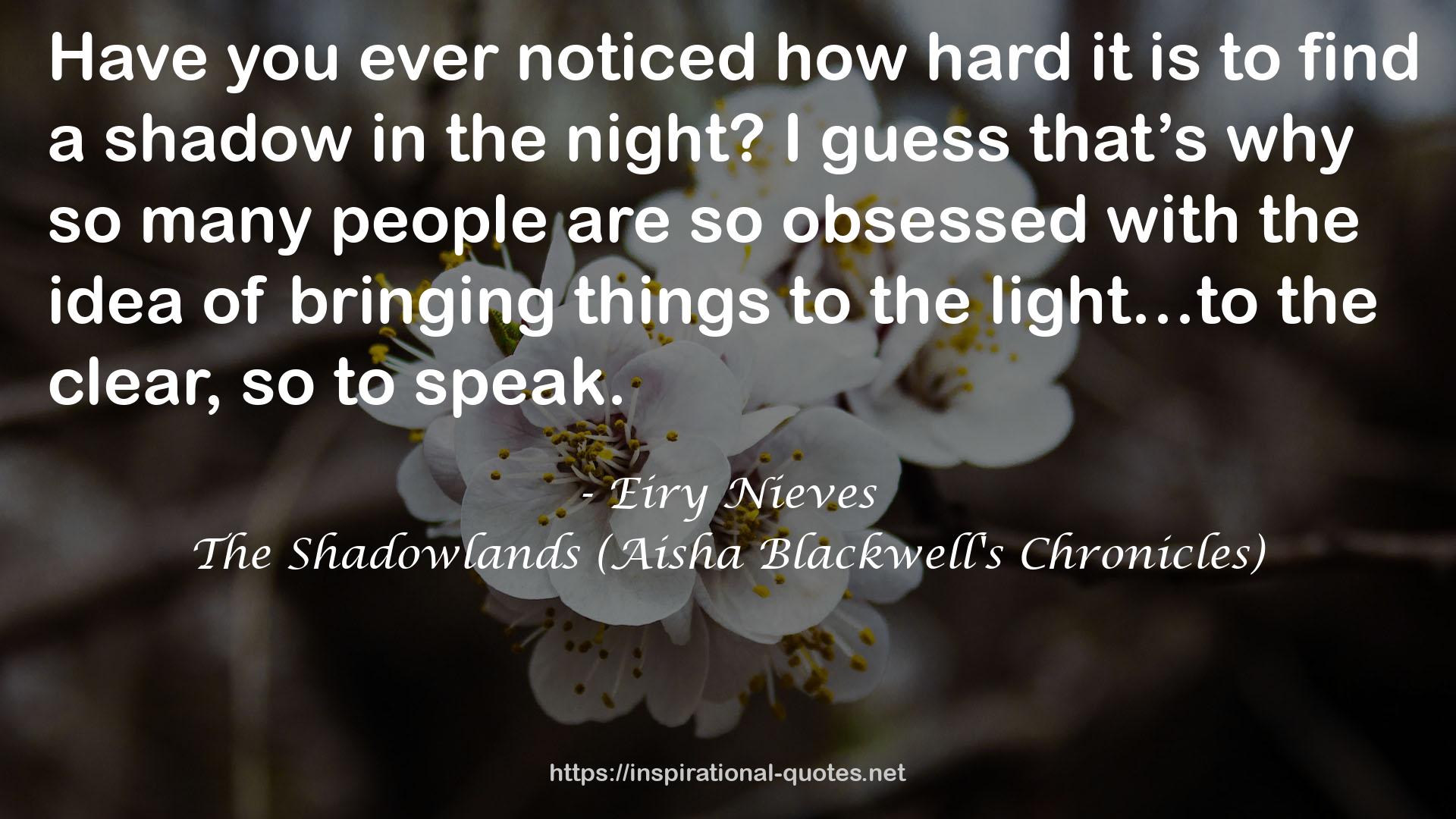 The Shadowlands (Aisha Blackwell's Chronicles) QUOTES