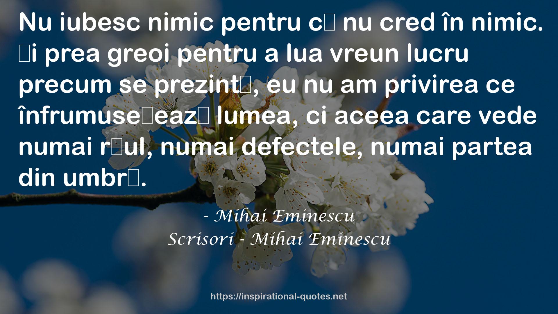 Scrisori - Mihai Eminescu QUOTES