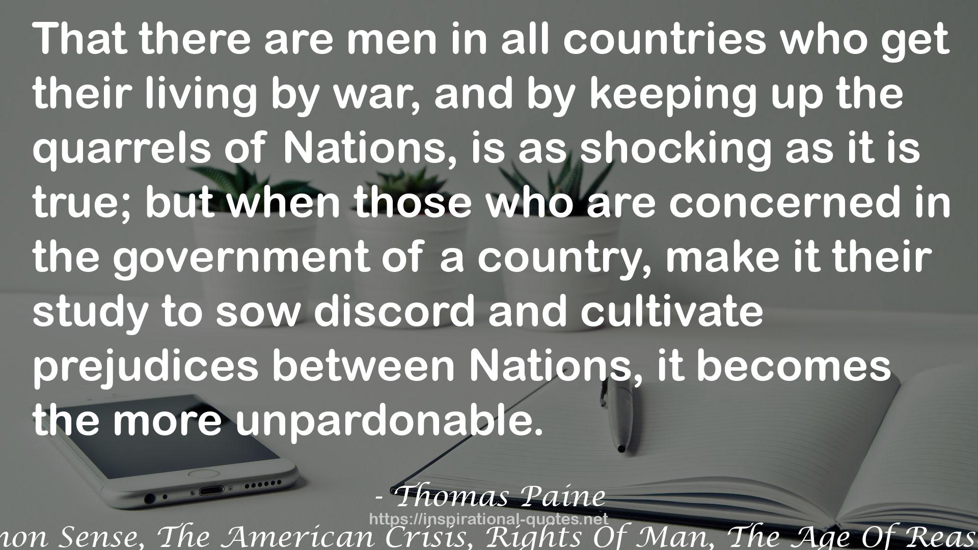 The Works of Thomas Paine: Common Sense, The American Crisis, Rights Of Man, The Age Of Reason (With Active Table of Contents) QUOTES