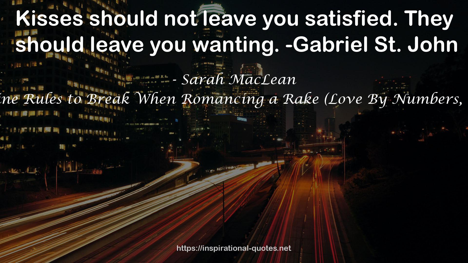 Nine Rules to Break When Romancing a Rake (Love By Numbers, #1) QUOTES