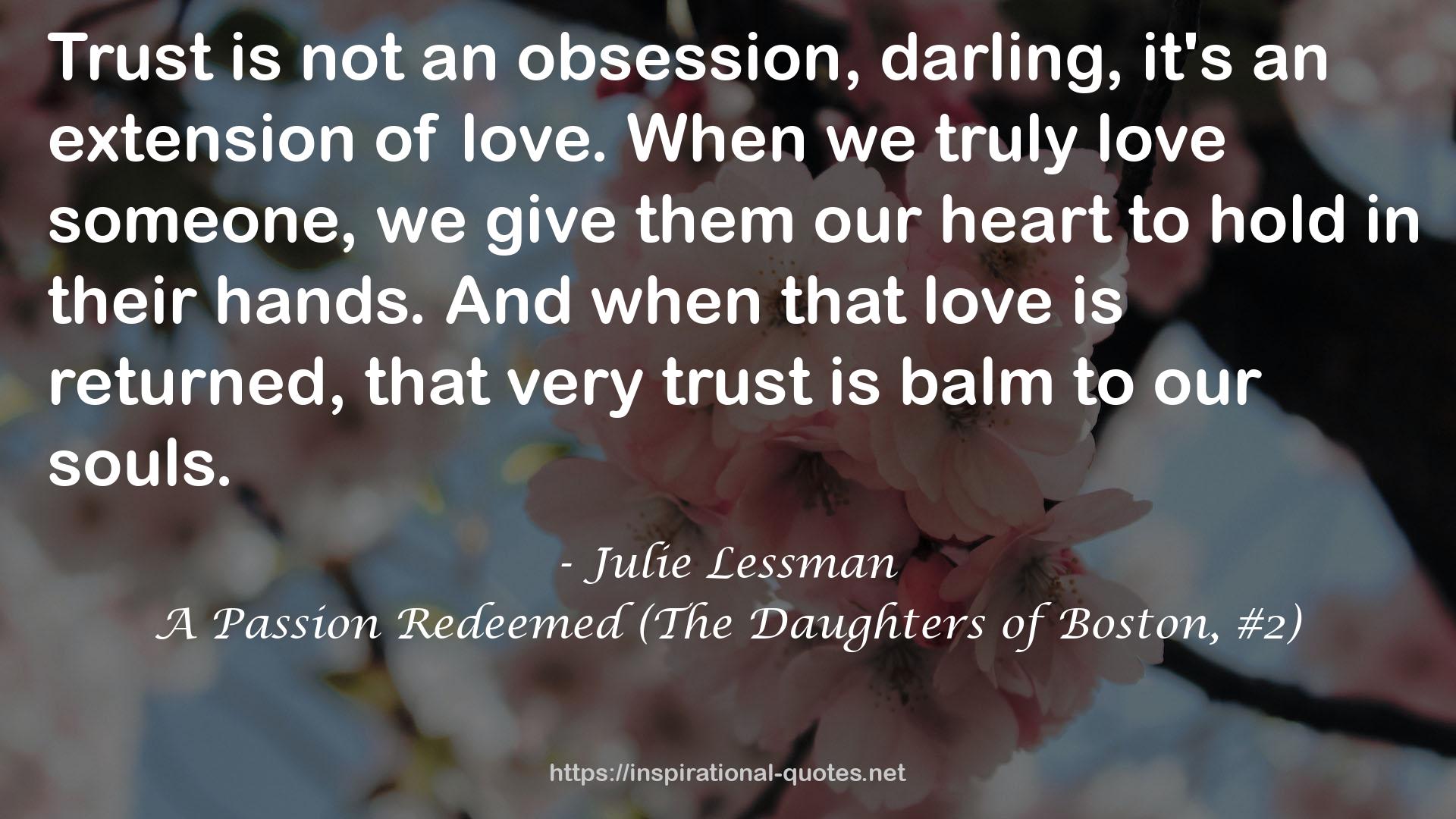 A Passion Redeemed (The Daughters of Boston, #2) QUOTES