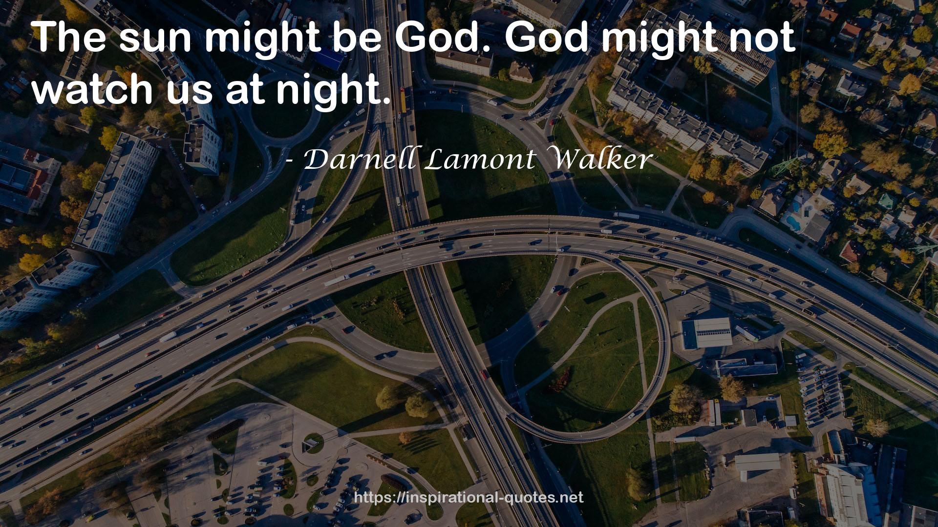 Darnell Lamont Walker QUOTES