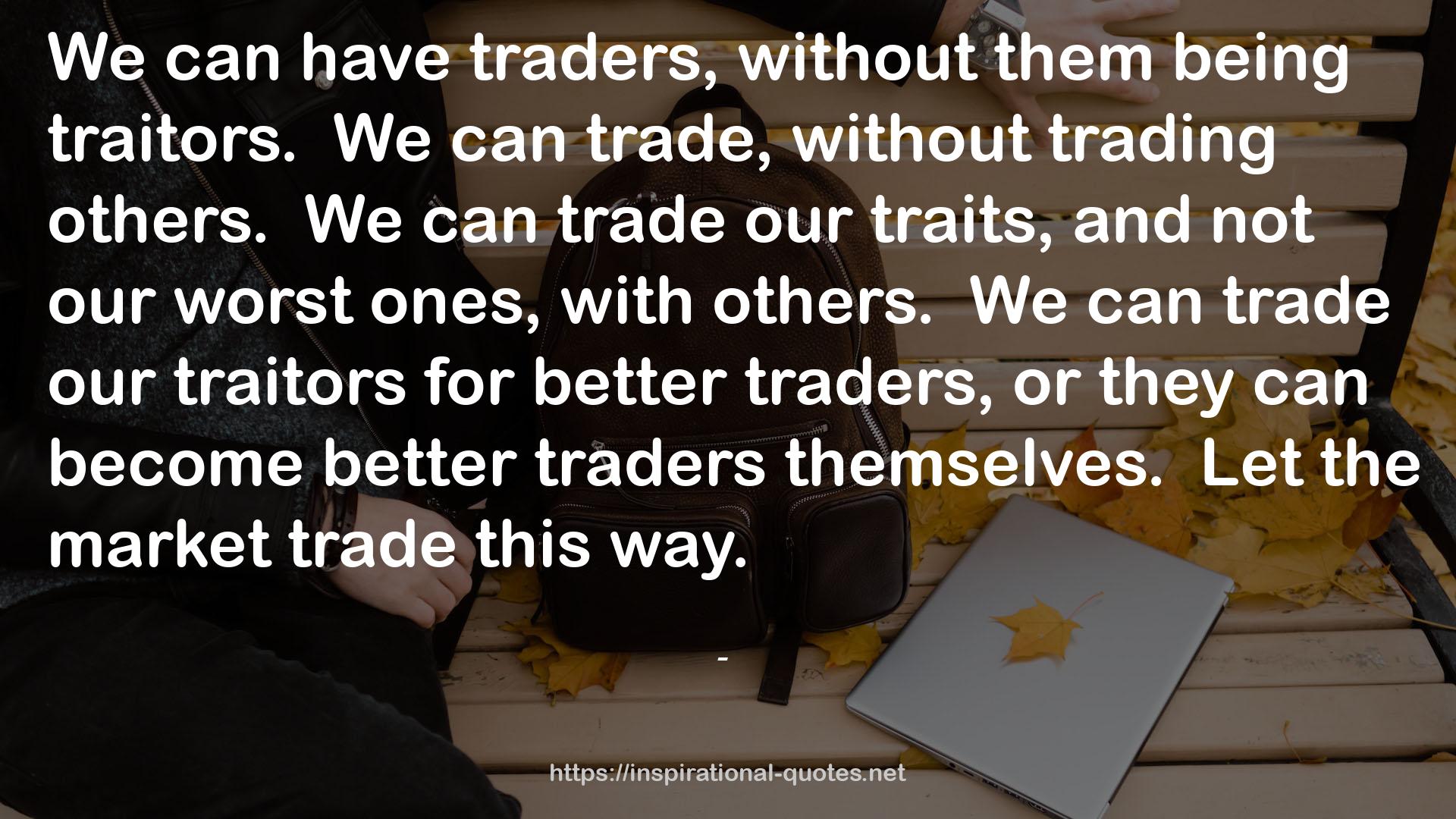 better traders  QUOTES