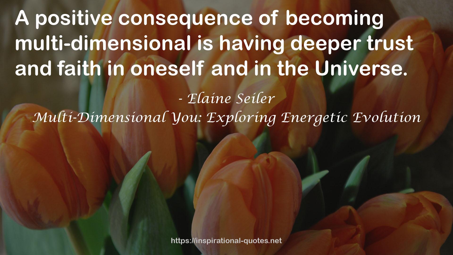 Multi-Dimensional You: Exploring Energetic Evolution QUOTES