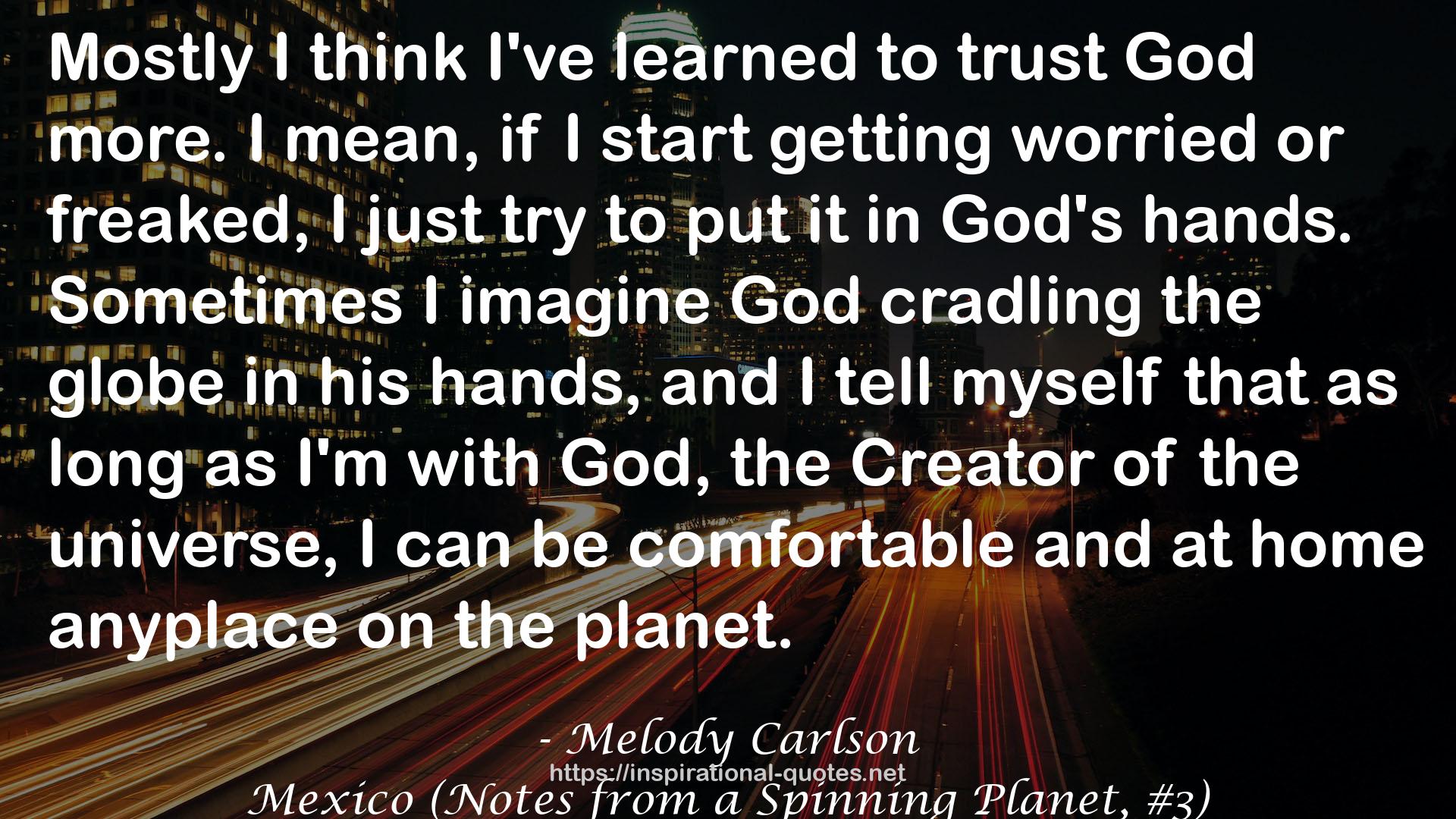 Mexico (Notes from a Spinning Planet, #3) QUOTES