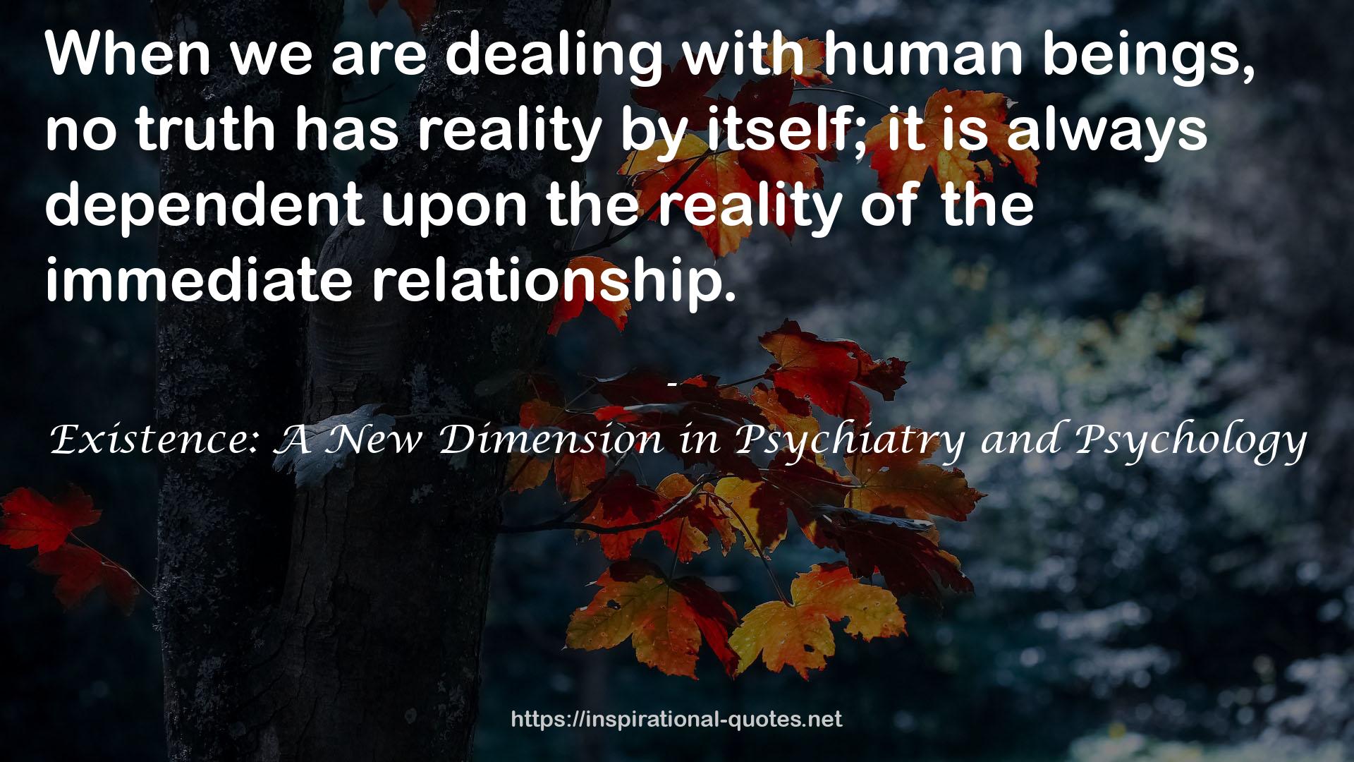 Existence: A New Dimension in Psychiatry and Psychology QUOTES