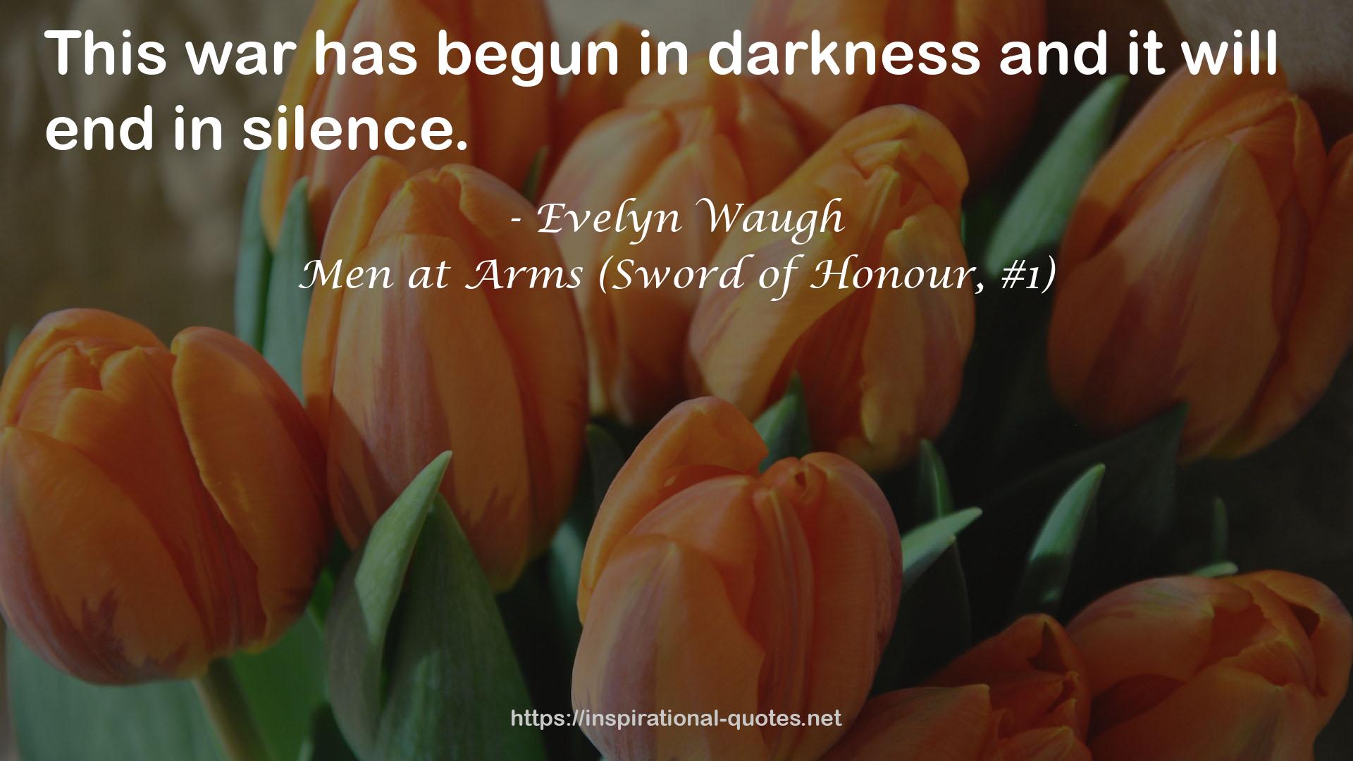 Men at Arms (Sword of Honour, #1) QUOTES