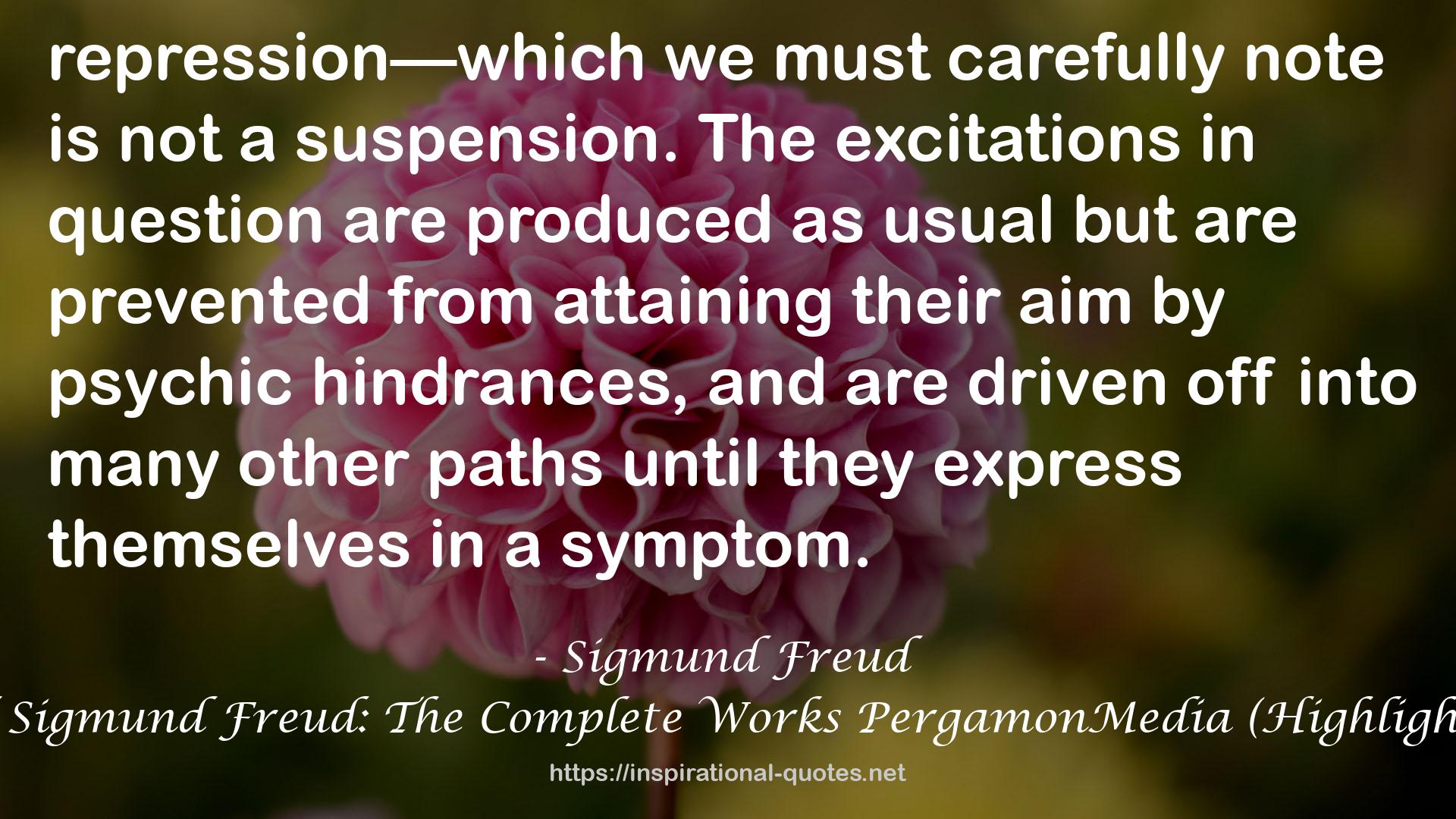 The Collected Works of Sigmund Freud: The Complete Works PergamonMedia (Highlights of World Literature) QUOTES