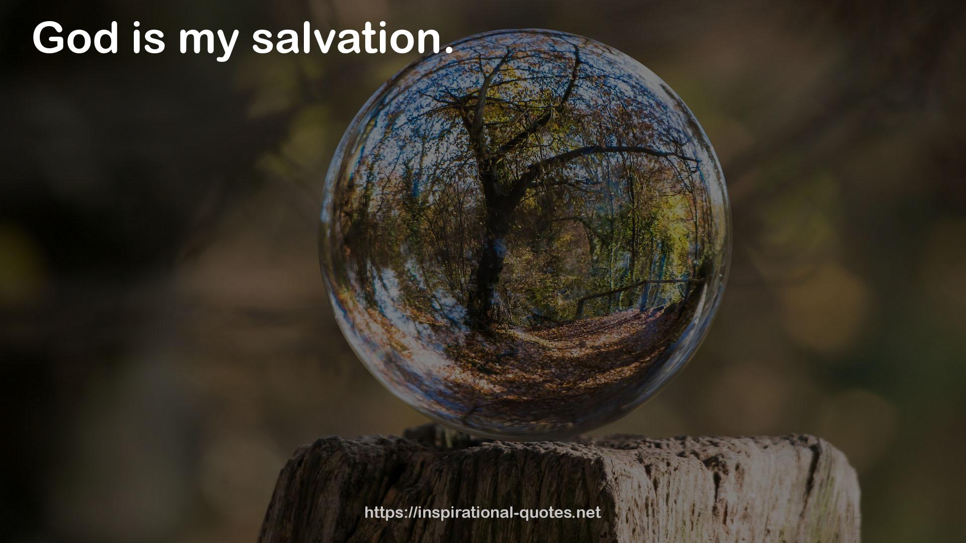 my salvation  QUOTES