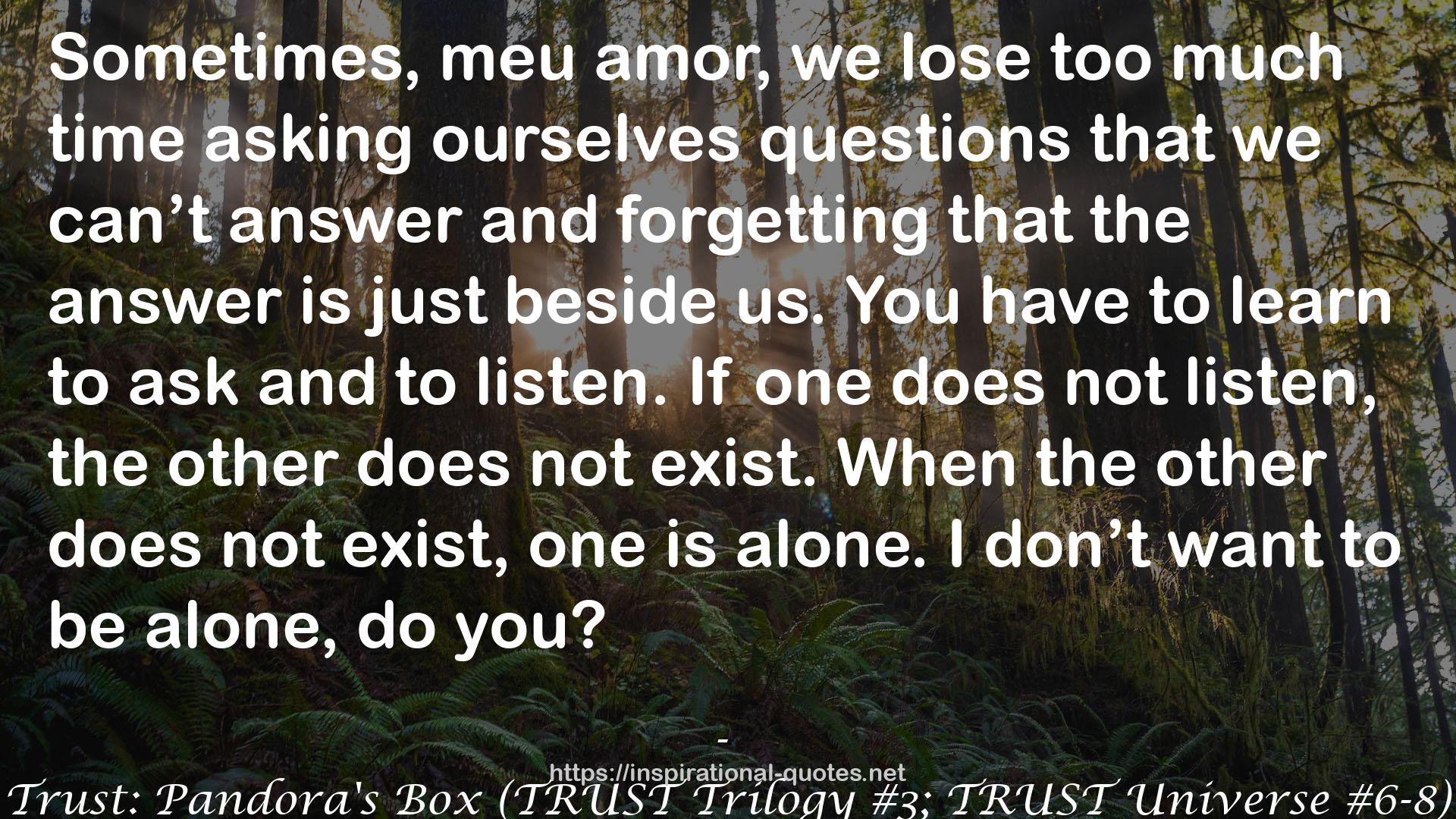 Trust: Pandora's Box (TRUST Trilogy #3; TRUST Universe #6-8) QUOTES