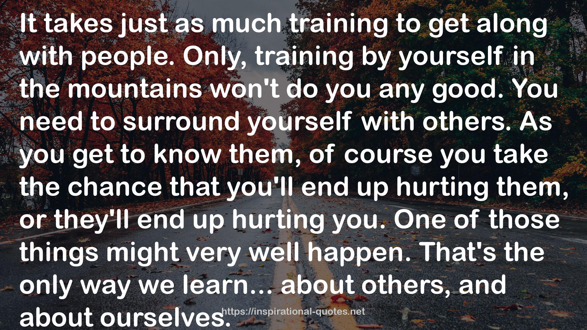 just as much training  QUOTES