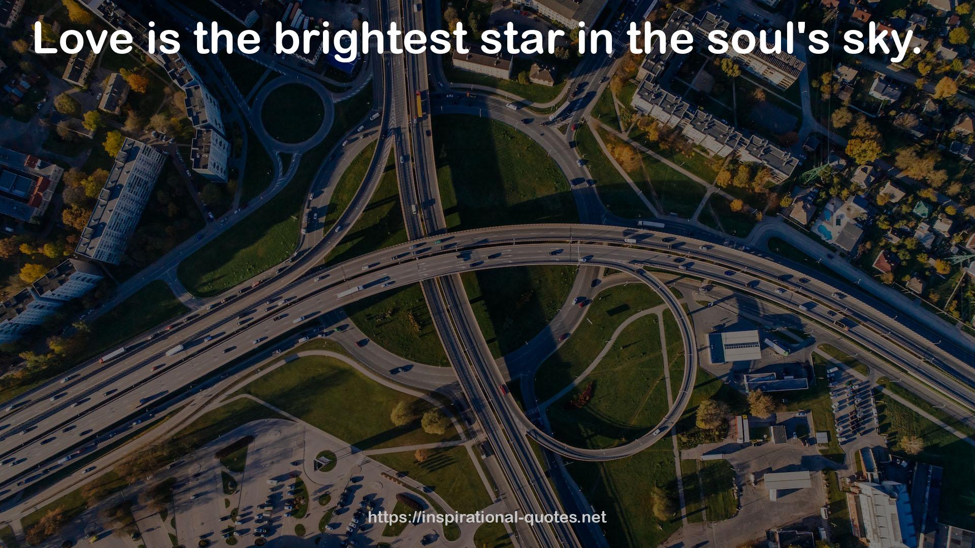 the brightest star  QUOTES