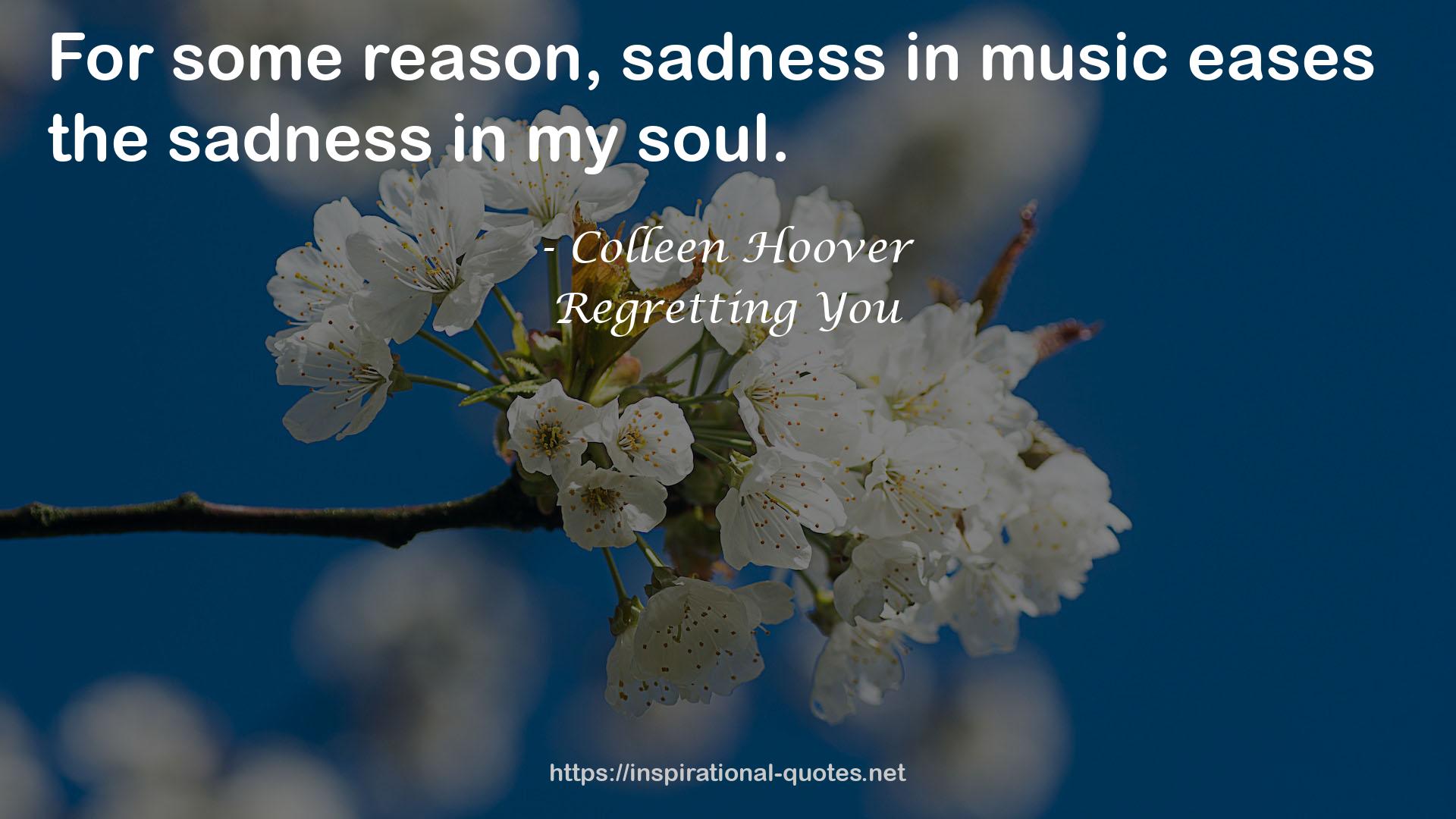 Regretting You QUOTES