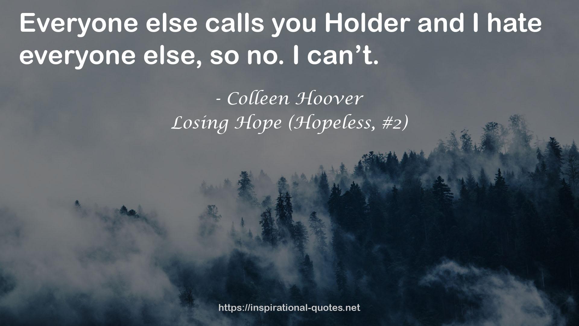 Losing Hope (Hopeless, #2) QUOTES