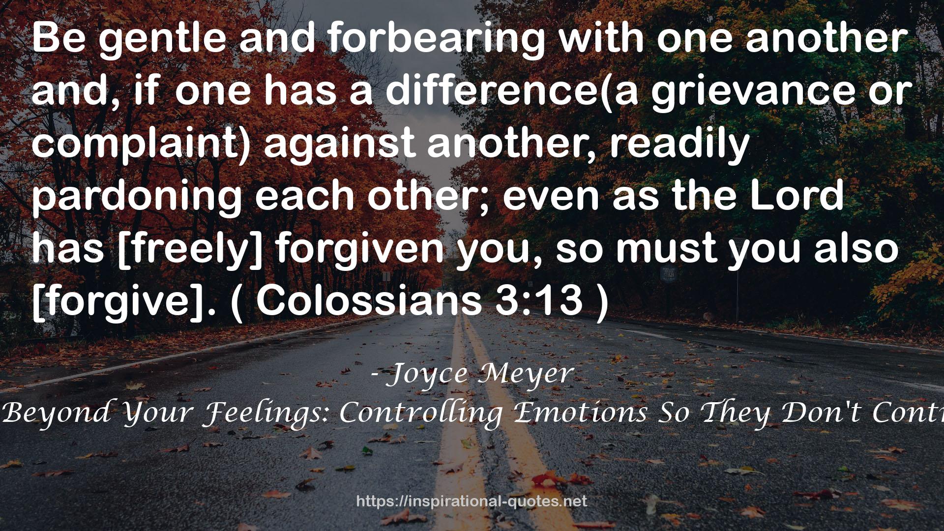 Living Beyond Your Feelings: Controlling Emotions So They Don't Control You QUOTES