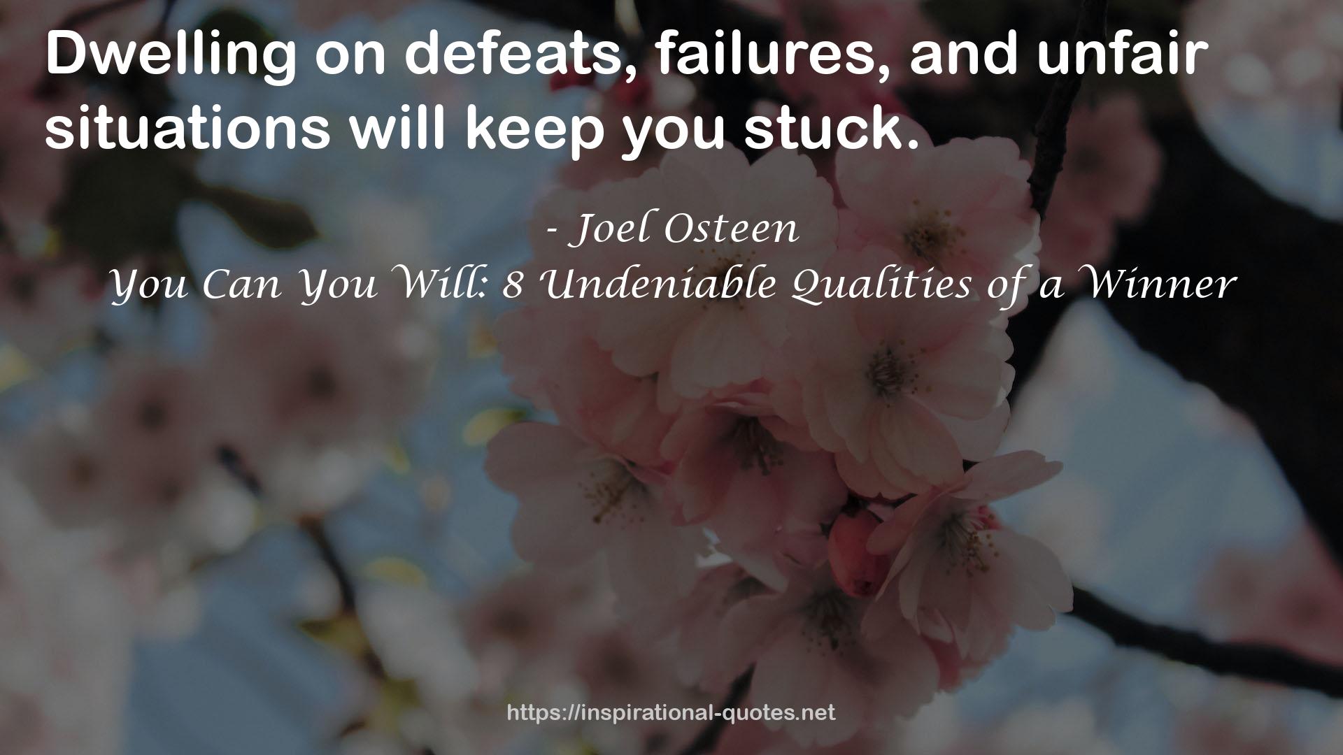 You Can You Will: 8 Undeniable Qualities of a Winner QUOTES