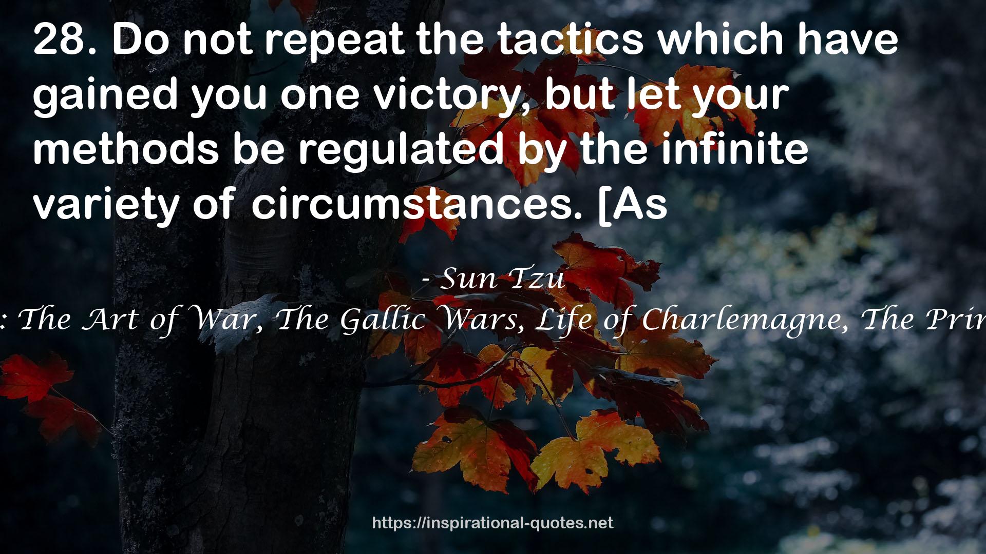Strategy Six Pack (Illustrated): The Art of War, The Gallic Wars, Life of Charlemagne, The Prince, On War and Battle Studies QUOTES
