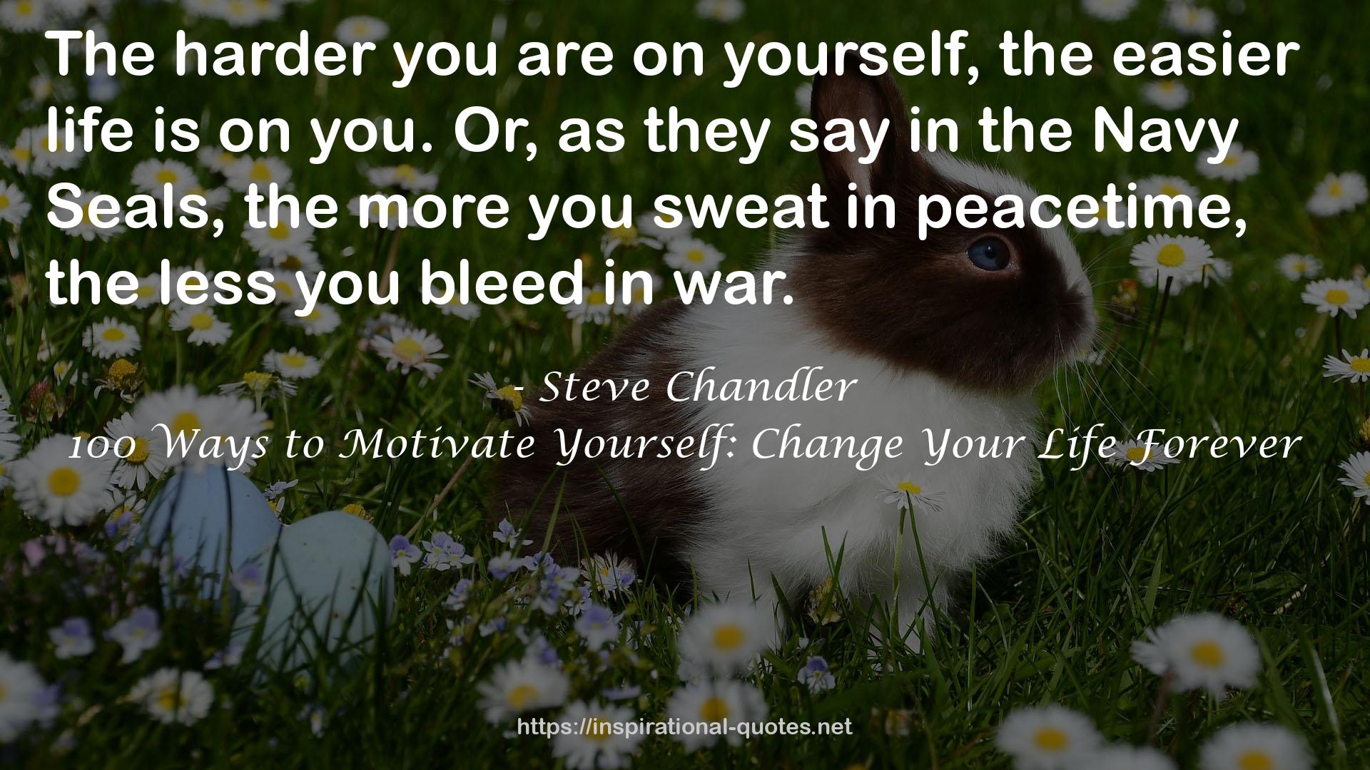 100 Ways to Motivate Yourself: Change Your Life Forever QUOTES
