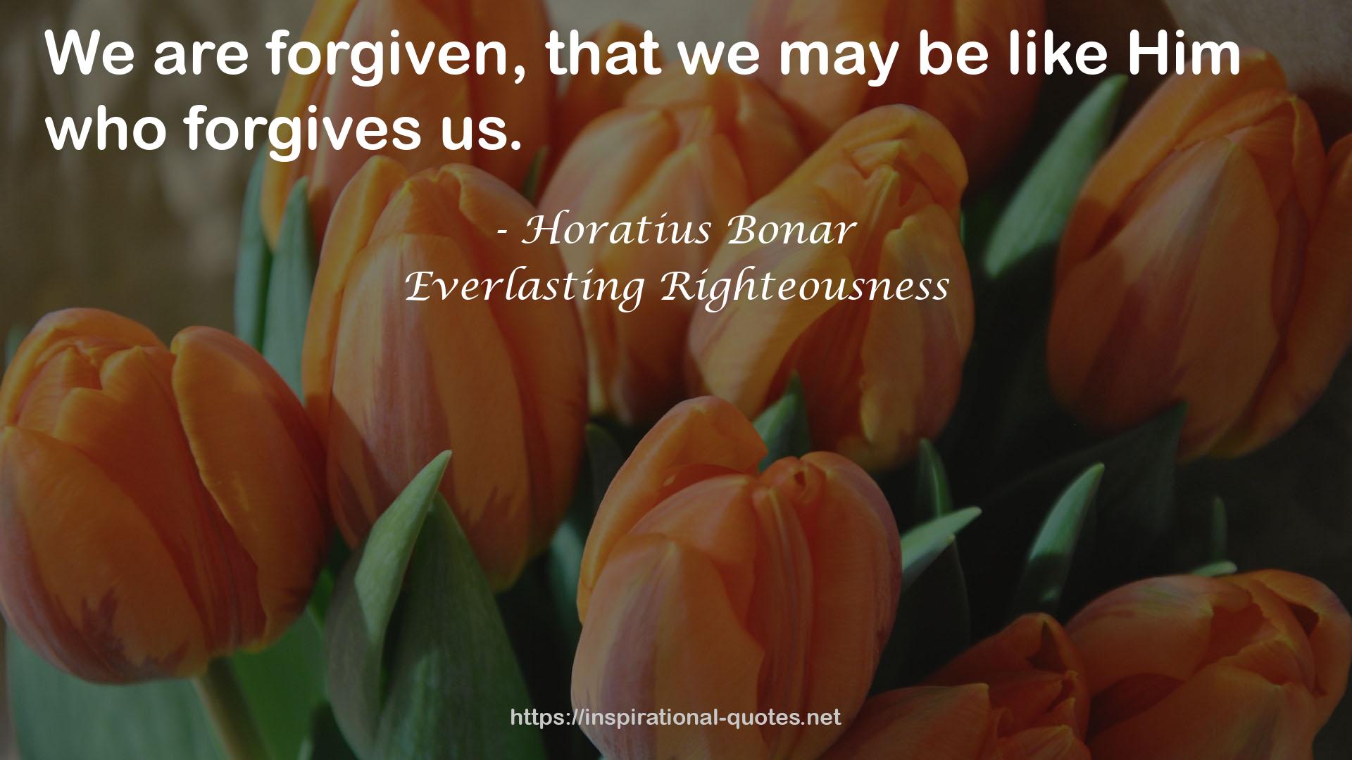 Everlasting Righteousness QUOTES