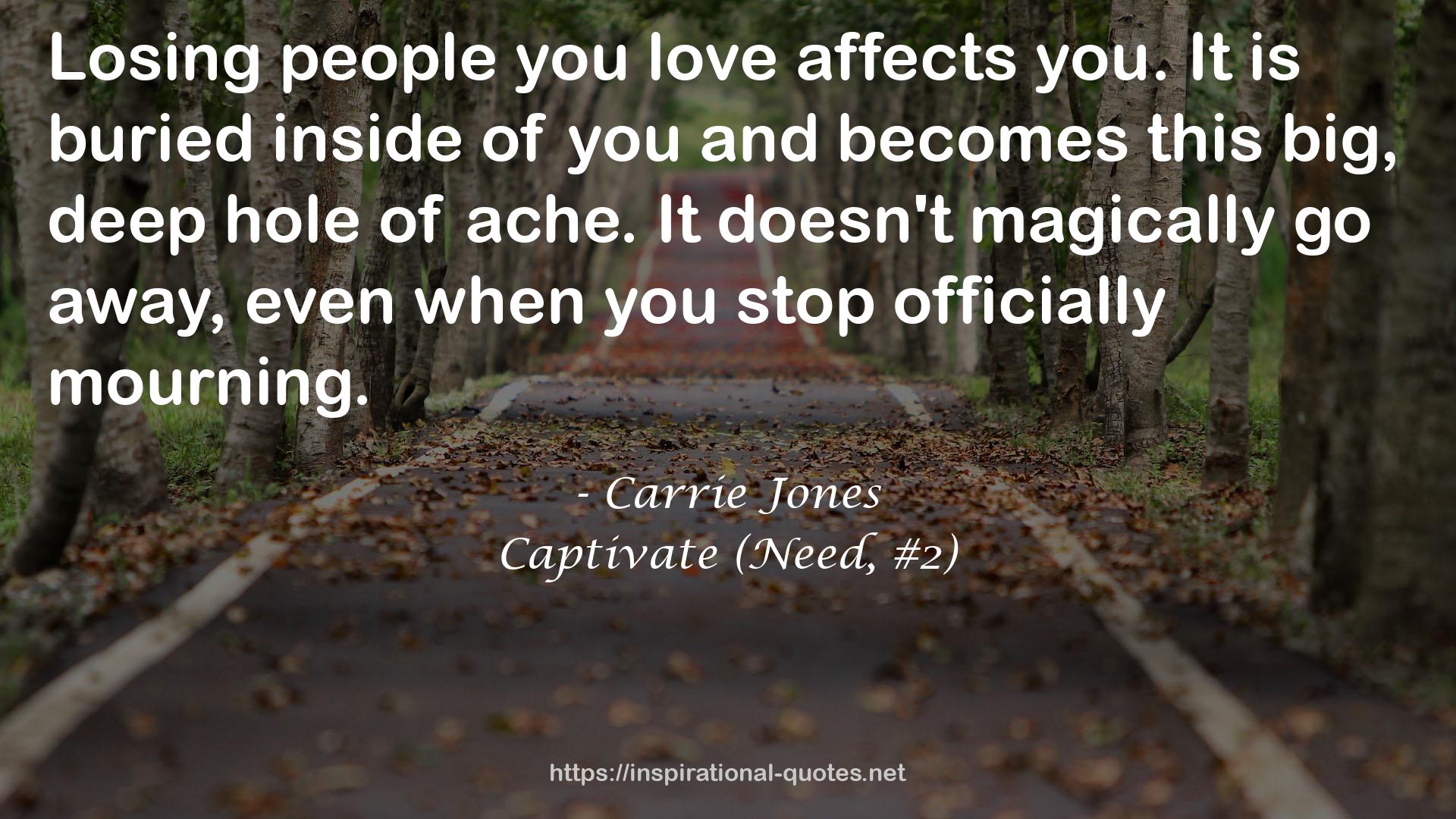 Captivate (Need, #2) QUOTES