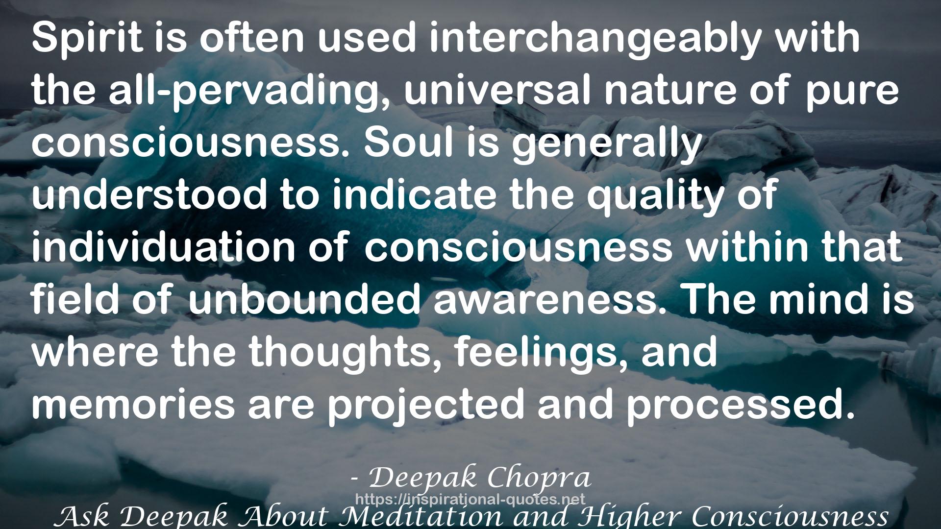 Ask Deepak About Meditation and Higher Consciousness QUOTES
