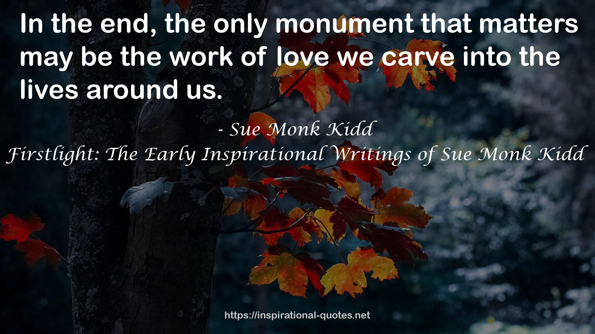 Firstlight: The Early Inspirational Writings of Sue Monk Kidd QUOTES