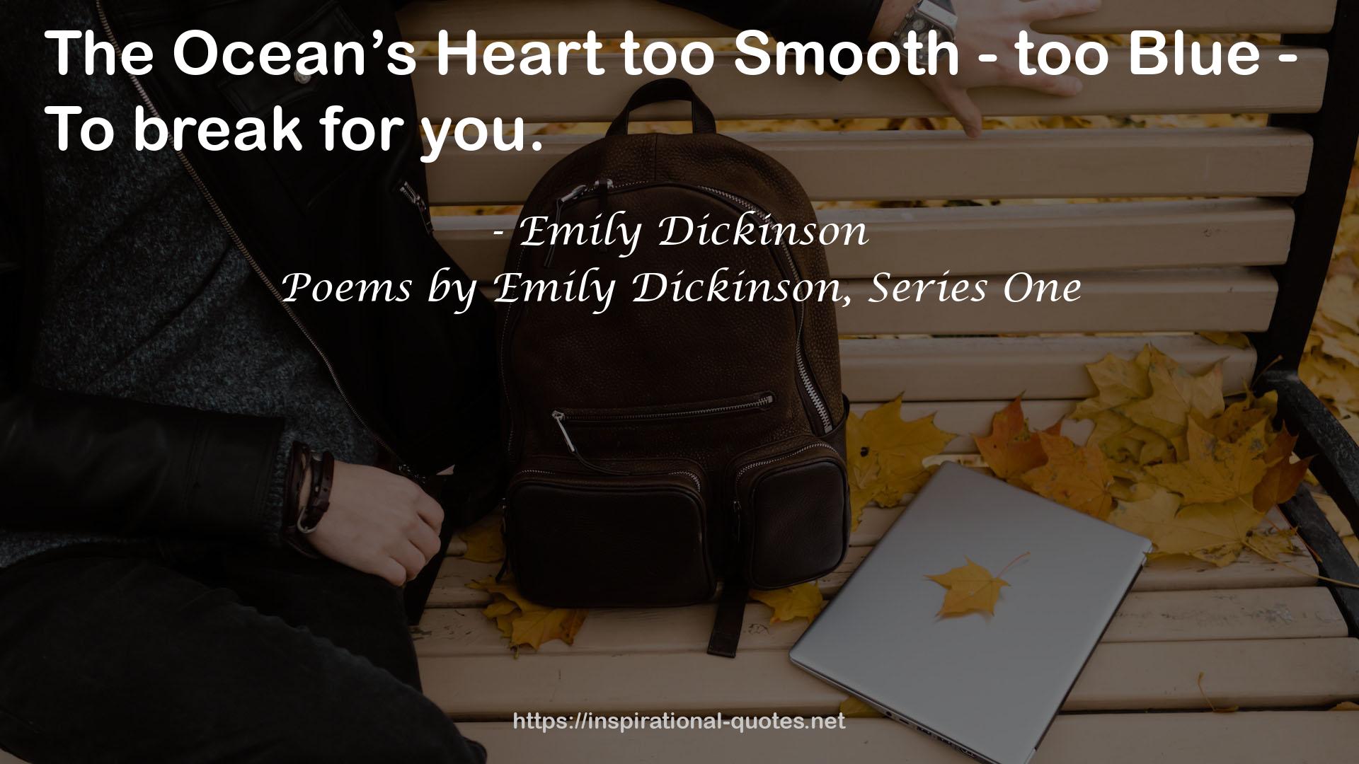 Poems by Emily Dickinson, Series One QUOTES