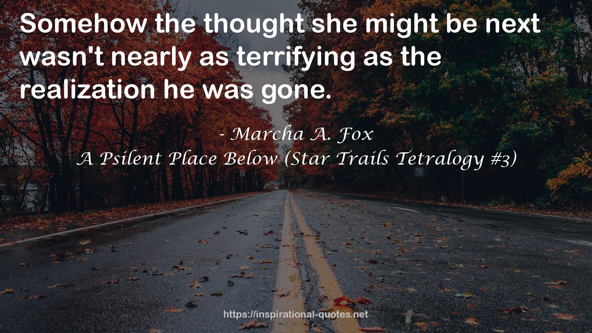 A Psilent Place Below (Star Trails Tetralogy #3) QUOTES