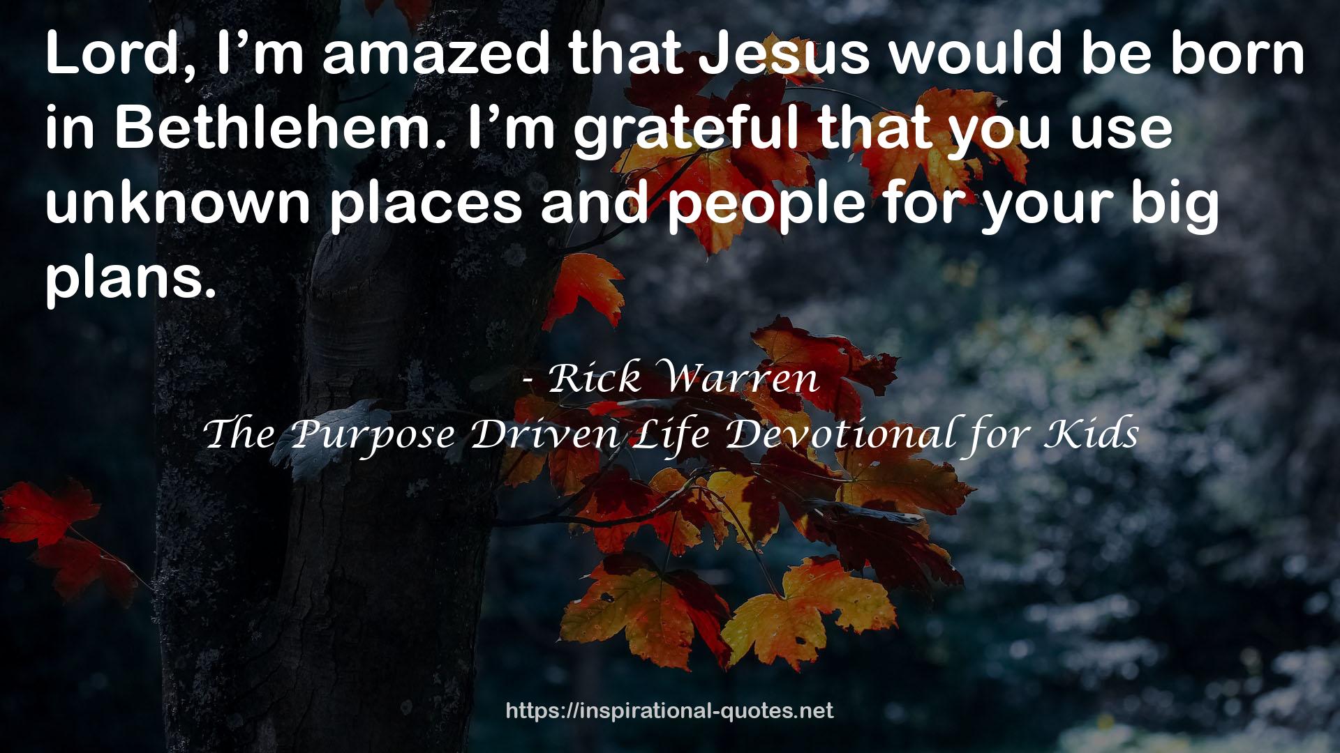 The Purpose Driven Life Devotional for Kids QUOTES