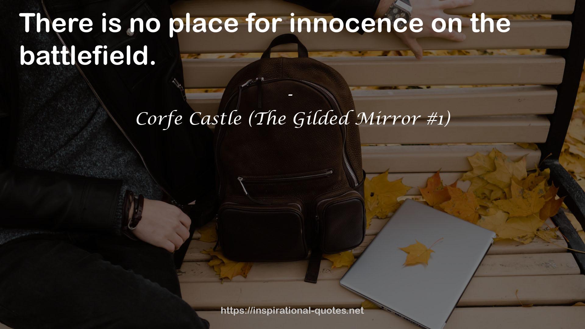 Corfe Castle (The Gilded Mirror #1) QUOTES