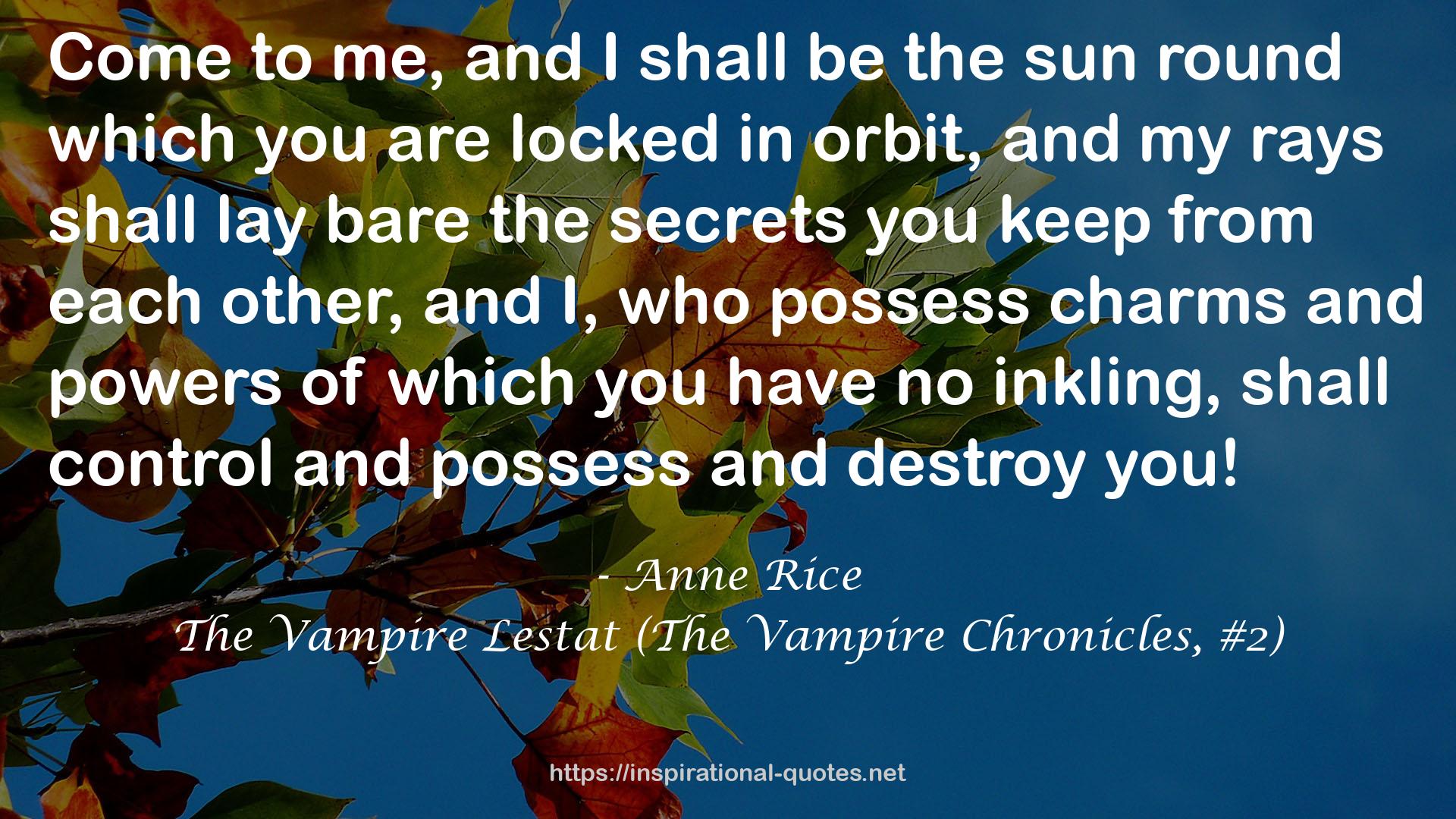 The Vampire Lestat (The Vampire Chronicles, #2) QUOTES
