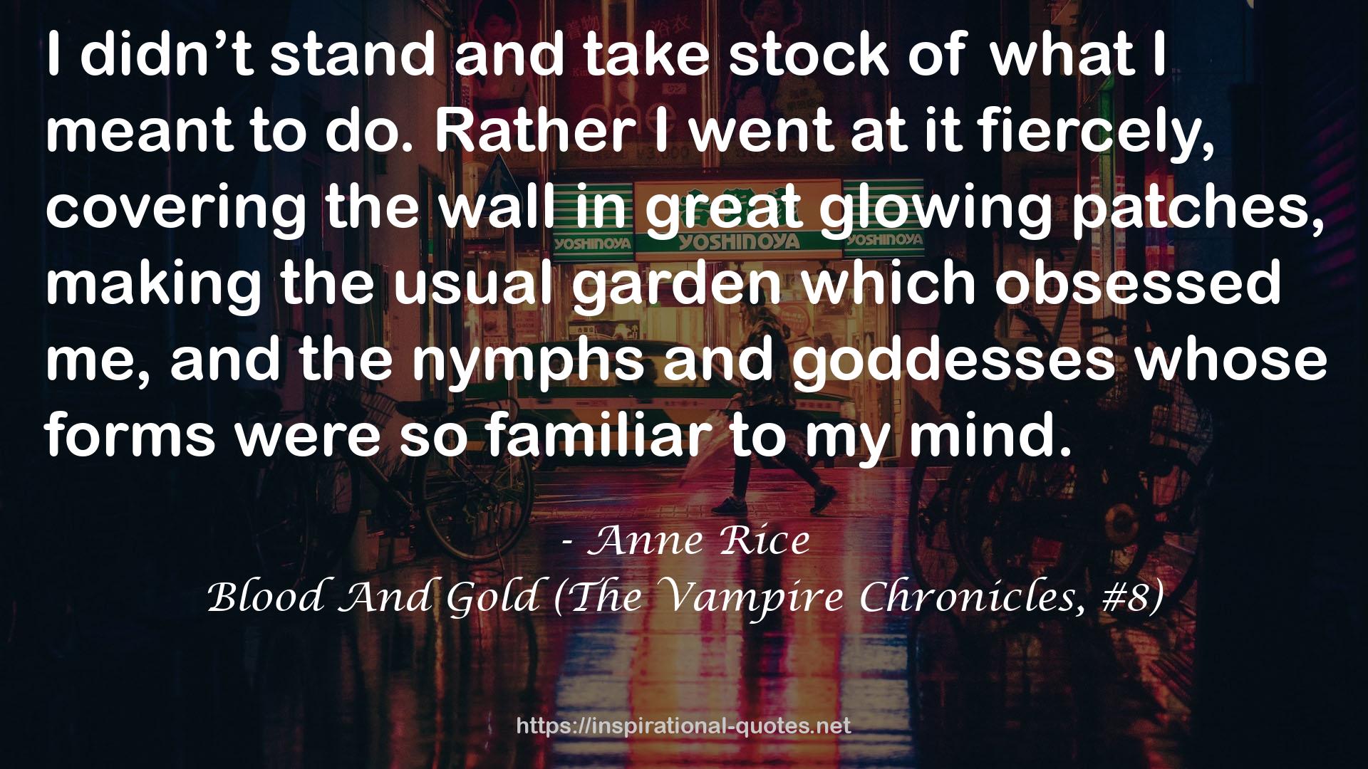 Blood And Gold (The Vampire Chronicles, #8) QUOTES