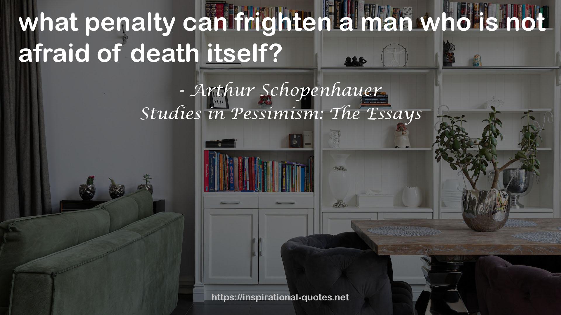 Studies in Pessimism: The Essays QUOTES