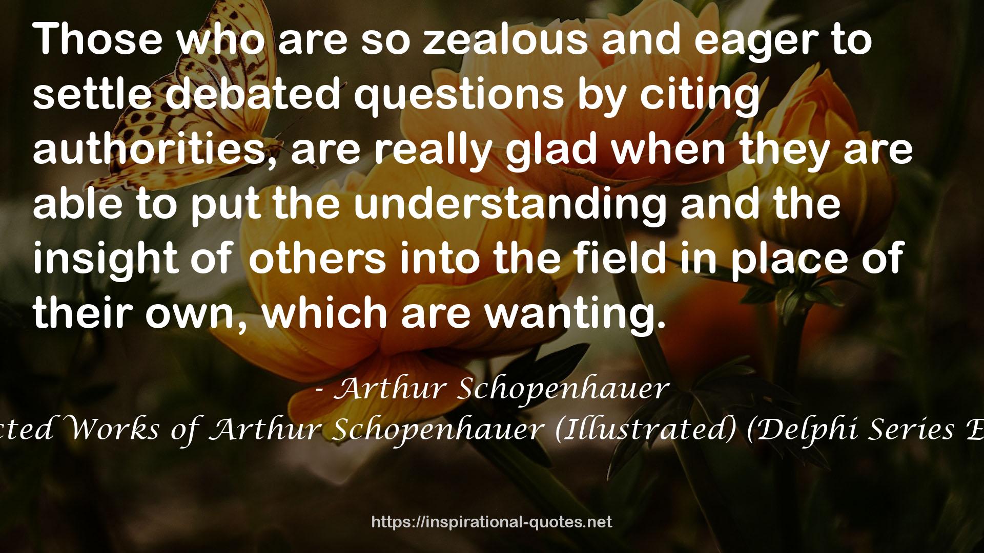 Delphi Collected Works of Arthur Schopenhauer (Illustrated) (Delphi Series Eight Book 12) QUOTES