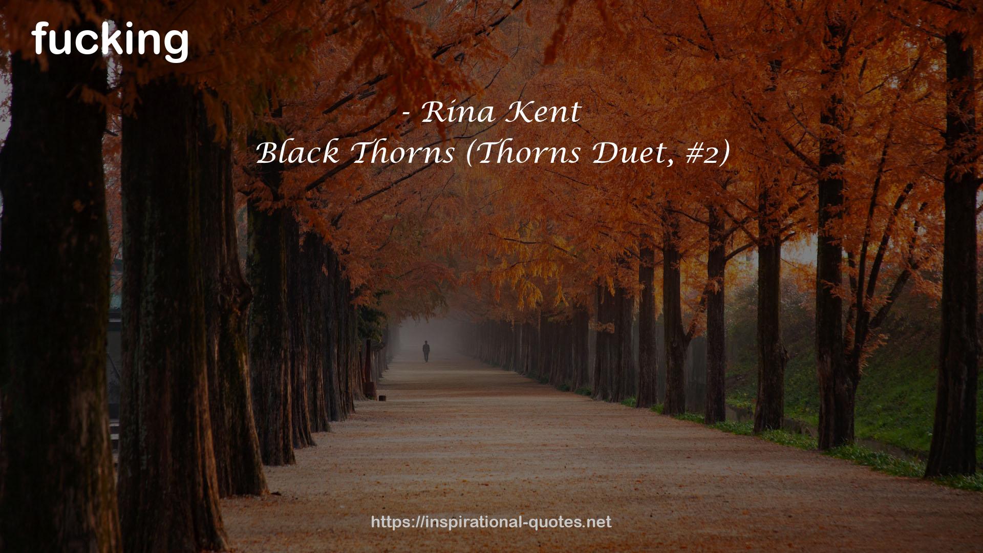 Black Thorns (Thorns Duet, #2) QUOTES