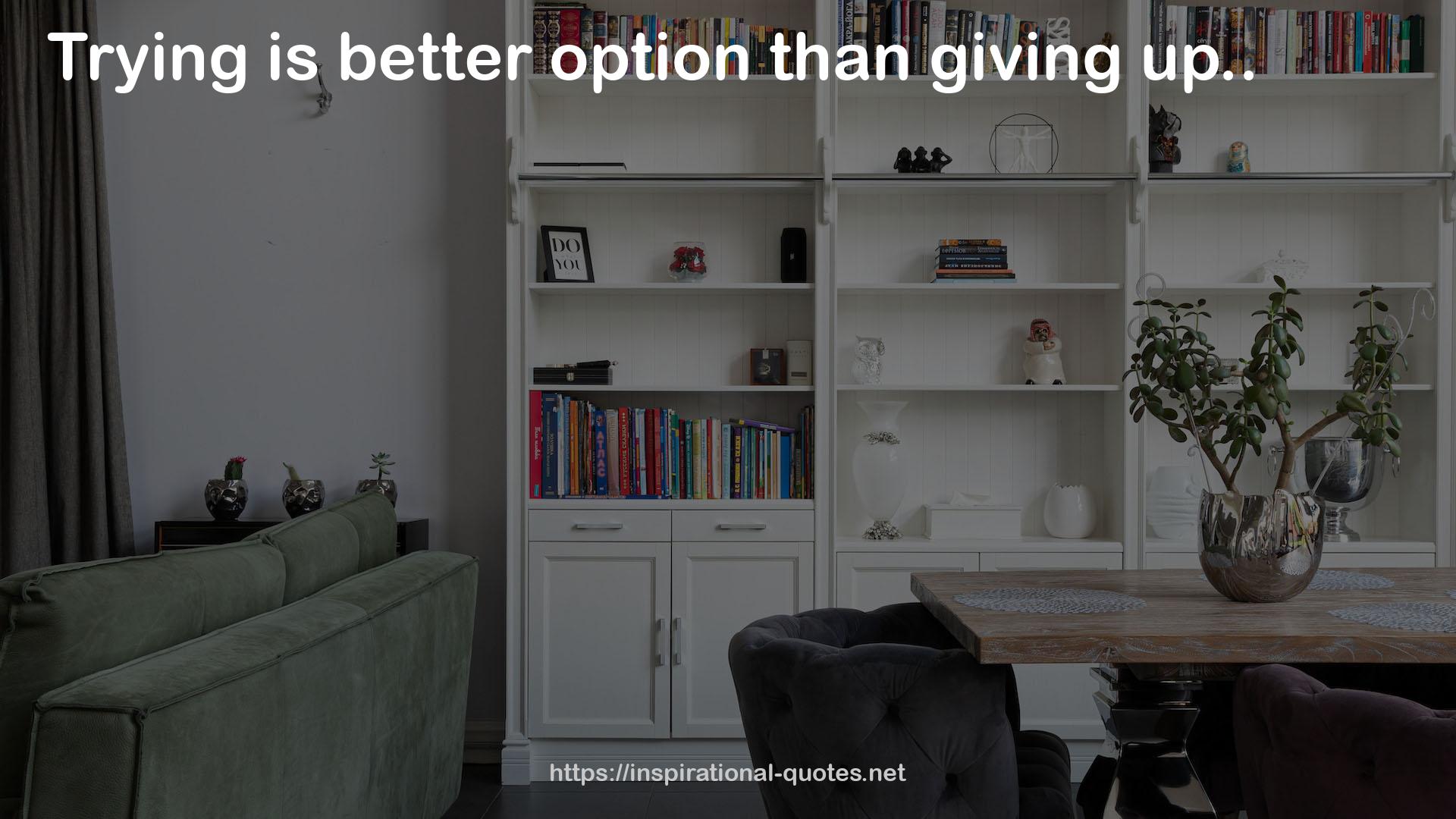 better option  QUOTES