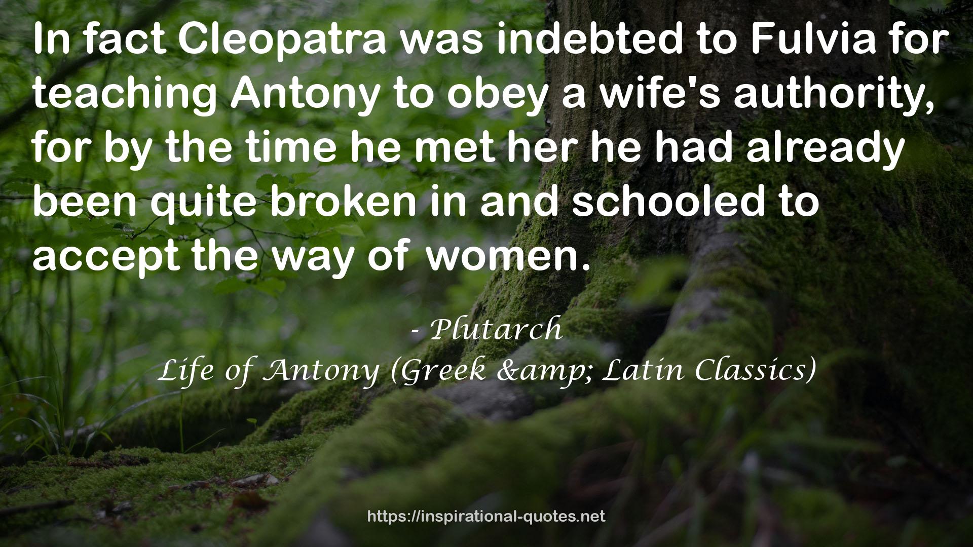 Life of Antony (Greek & Latin Classics) QUOTES