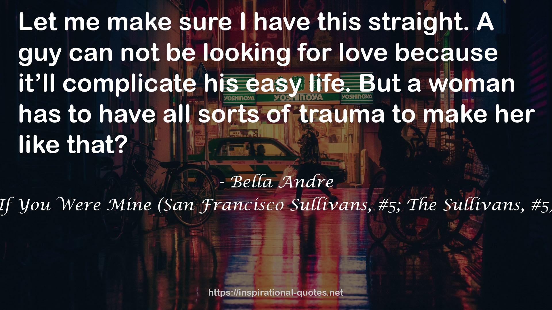 If You Were Mine (San Francisco Sullivans, #5; The Sullivans, #5) QUOTES