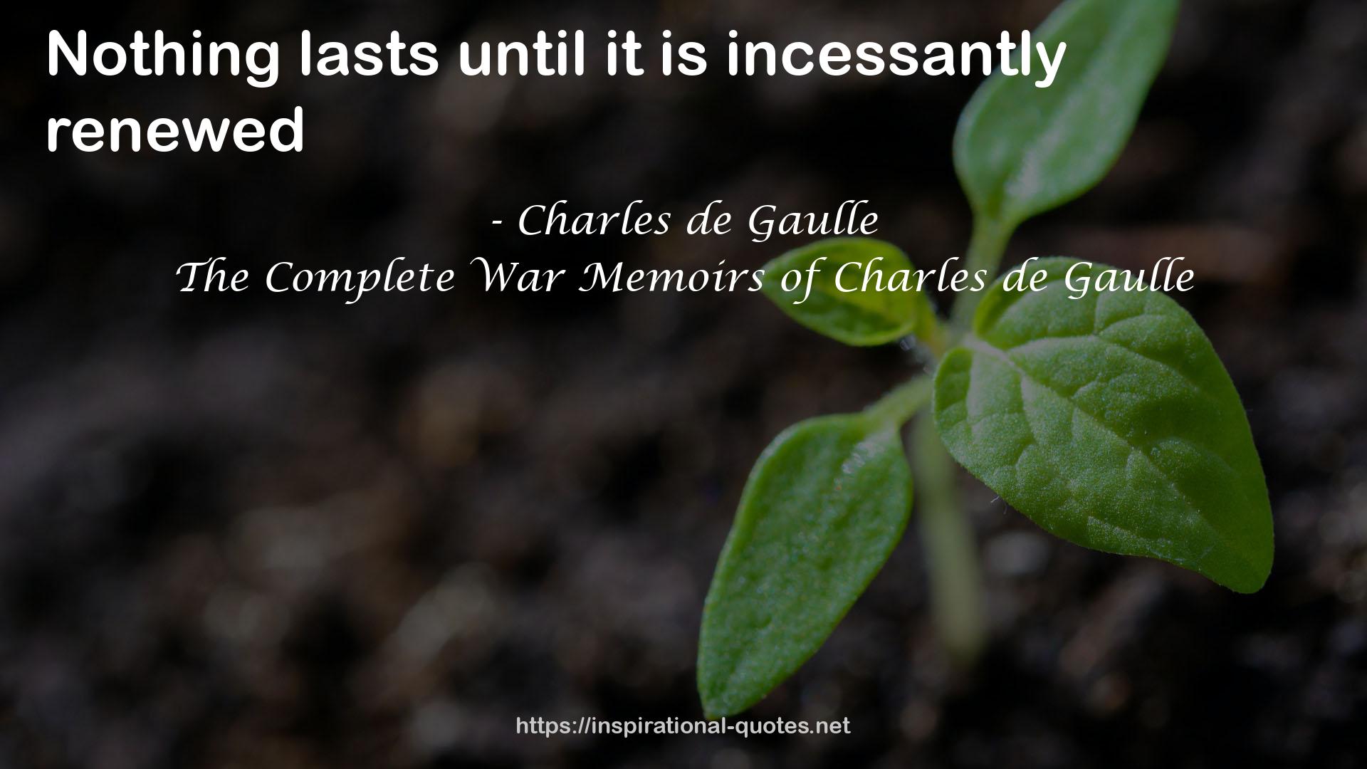 The Complete War Memoirs of Charles de Gaulle QUOTES