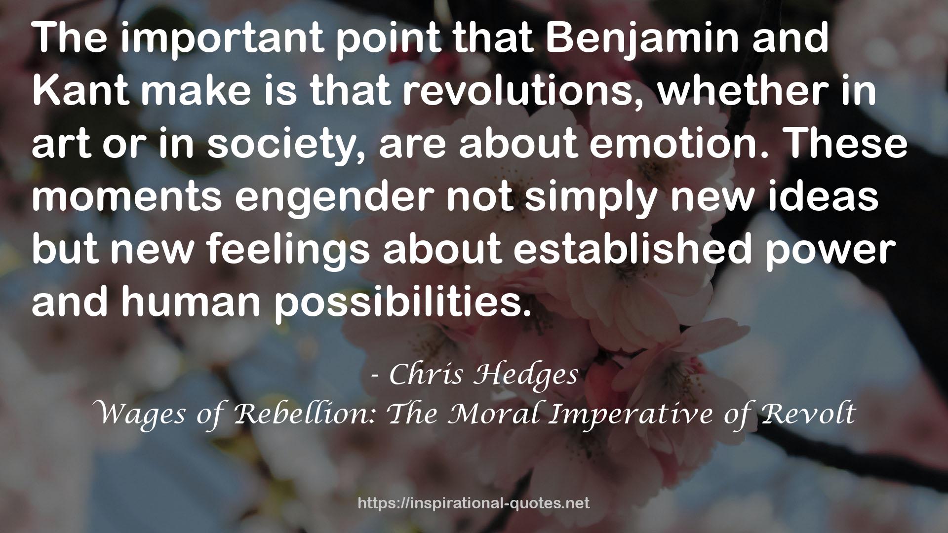 Wages of Rebellion: The Moral Imperative of Revolt QUOTES
