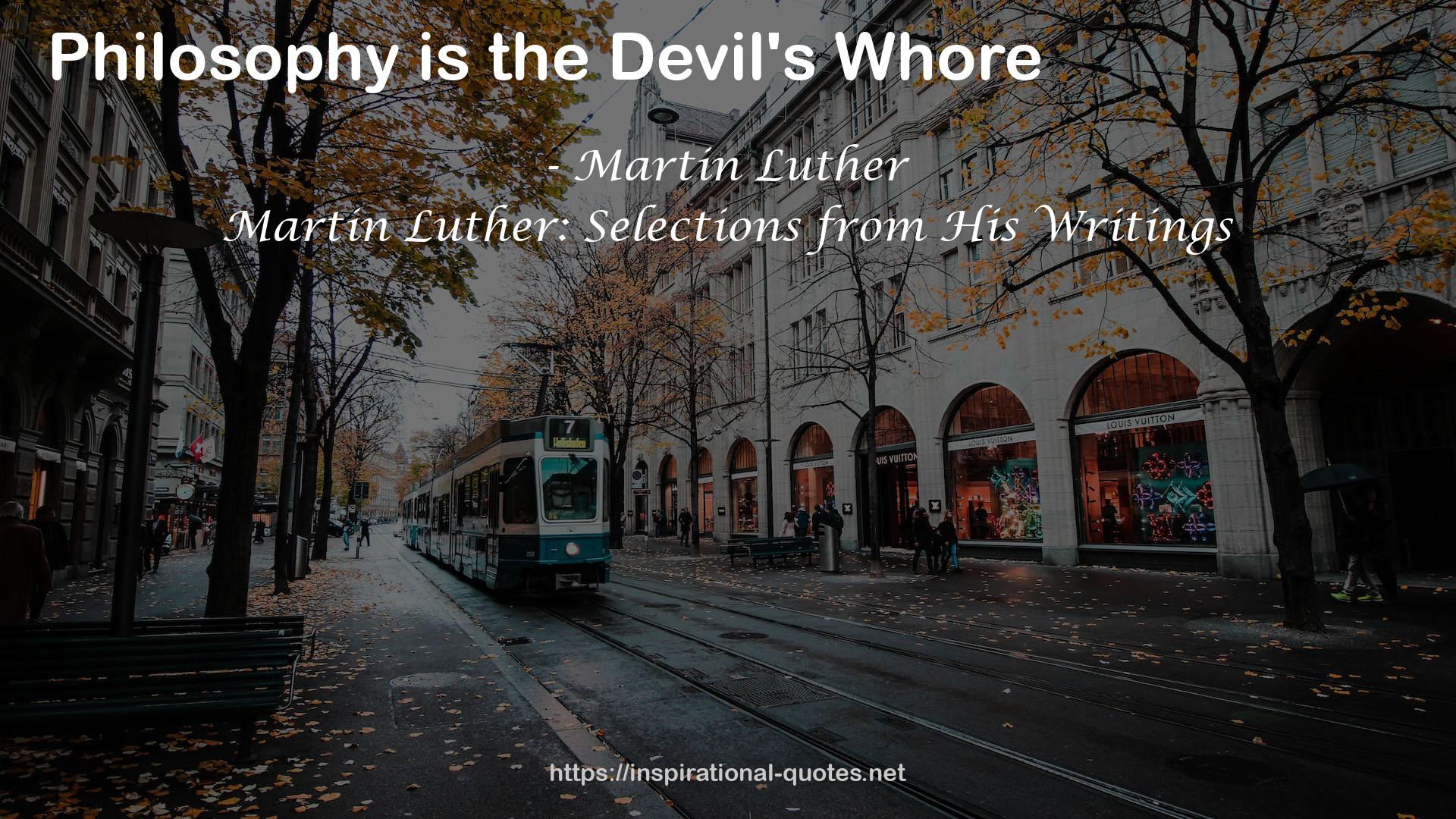 Martin Luther: Selections from His Writings QUOTES