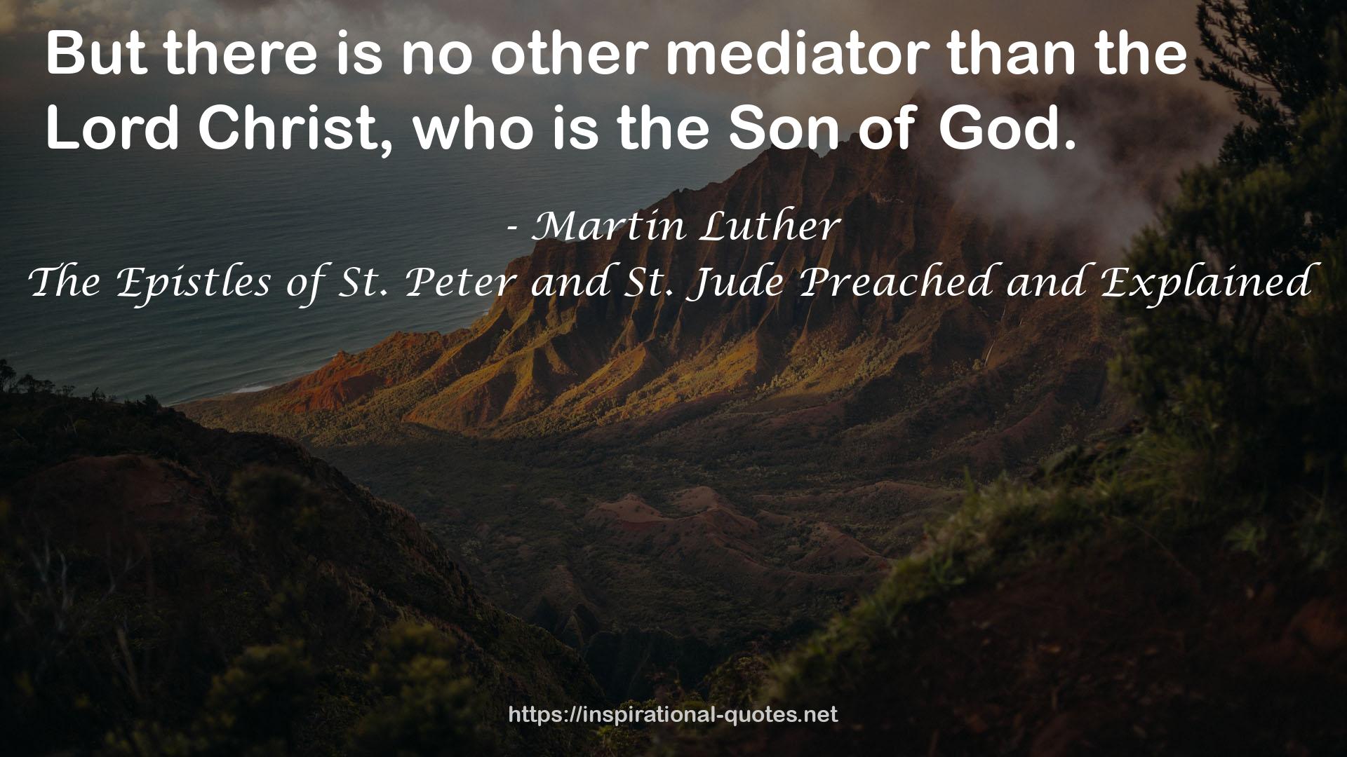 The Epistles of St. Peter and St. Jude Preached and Explained QUOTES
