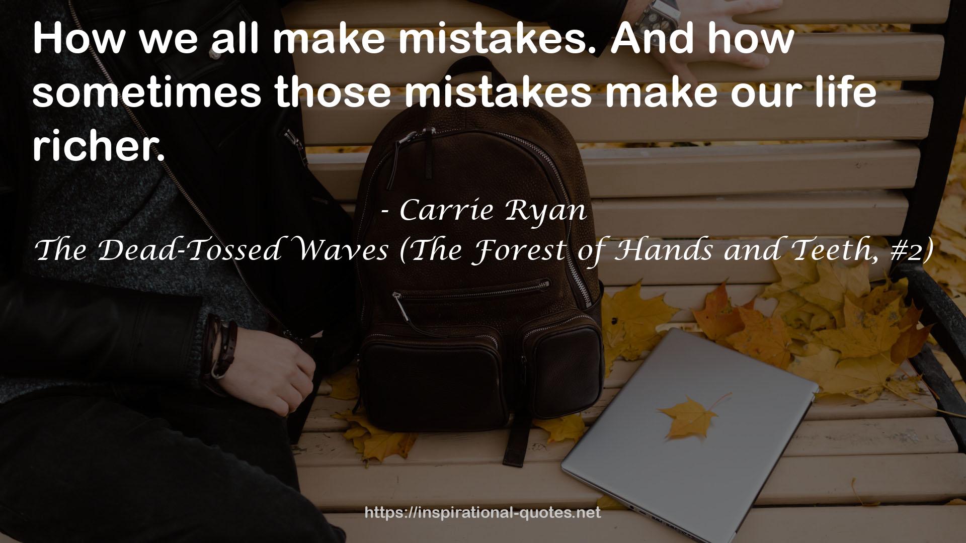 The Dead-Tossed Waves (The Forest of Hands and Teeth, #2) QUOTES