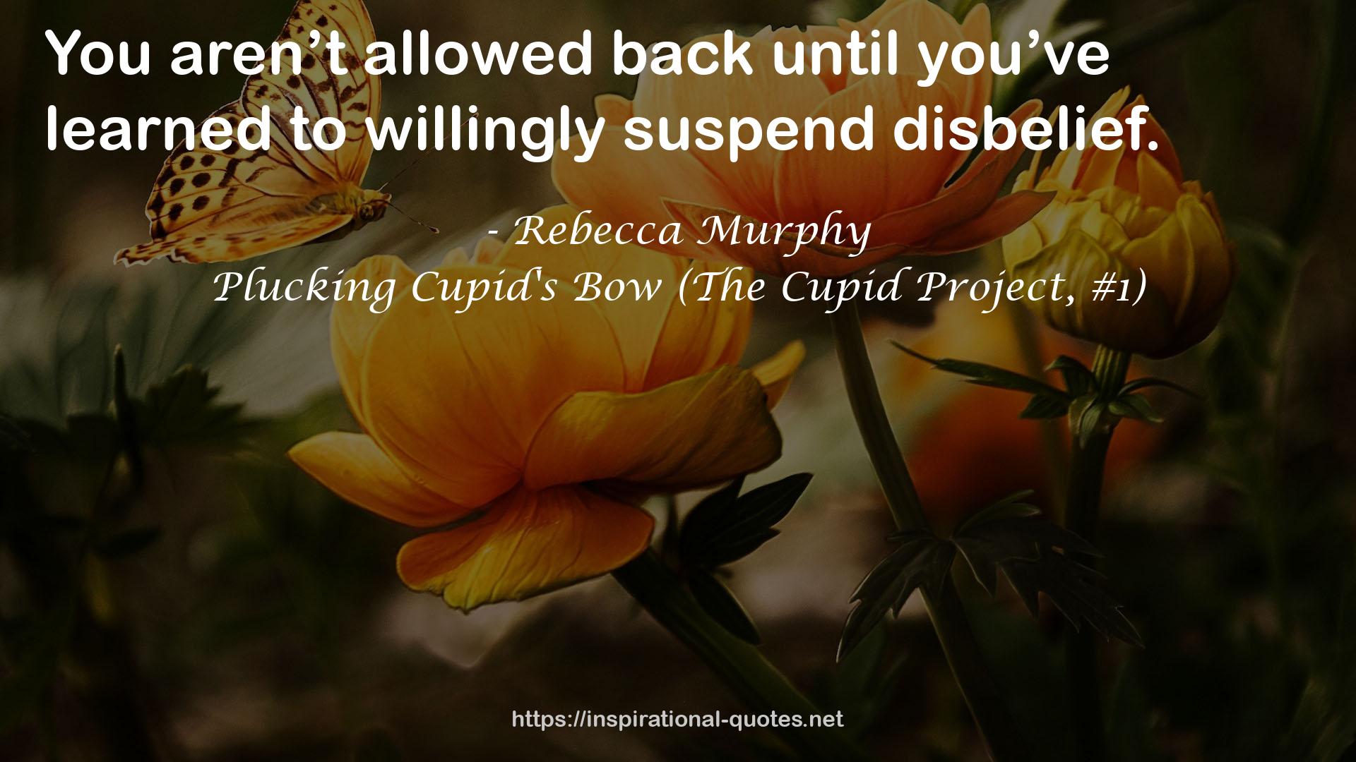 Plucking Cupid's Bow (The Cupid Project, #1) QUOTES