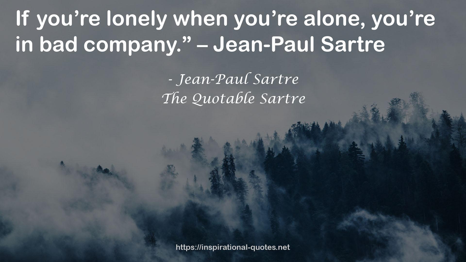The Quotable Sartre QUOTES