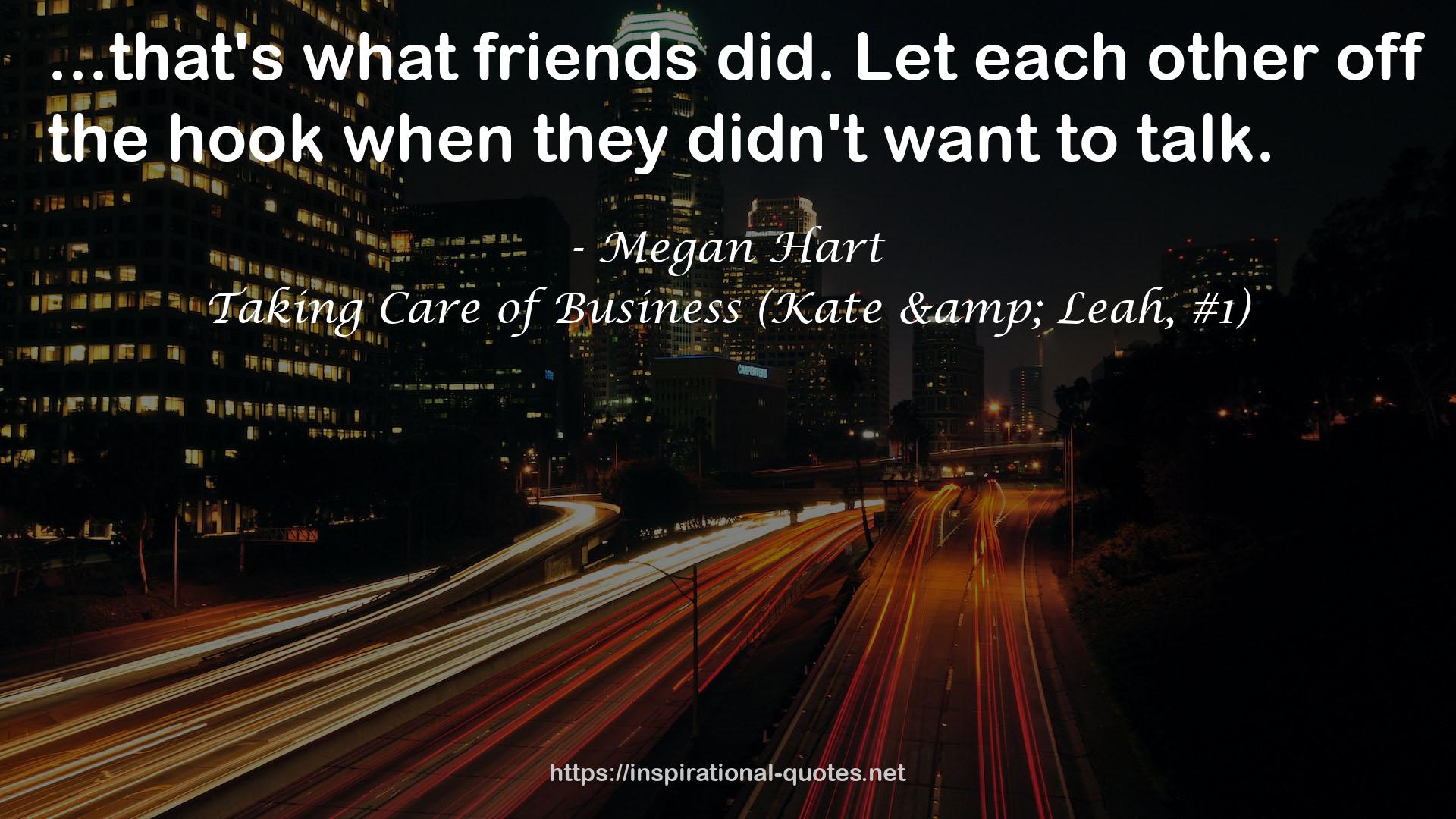 Taking Care of Business (Kate & Leah, #1) QUOTES